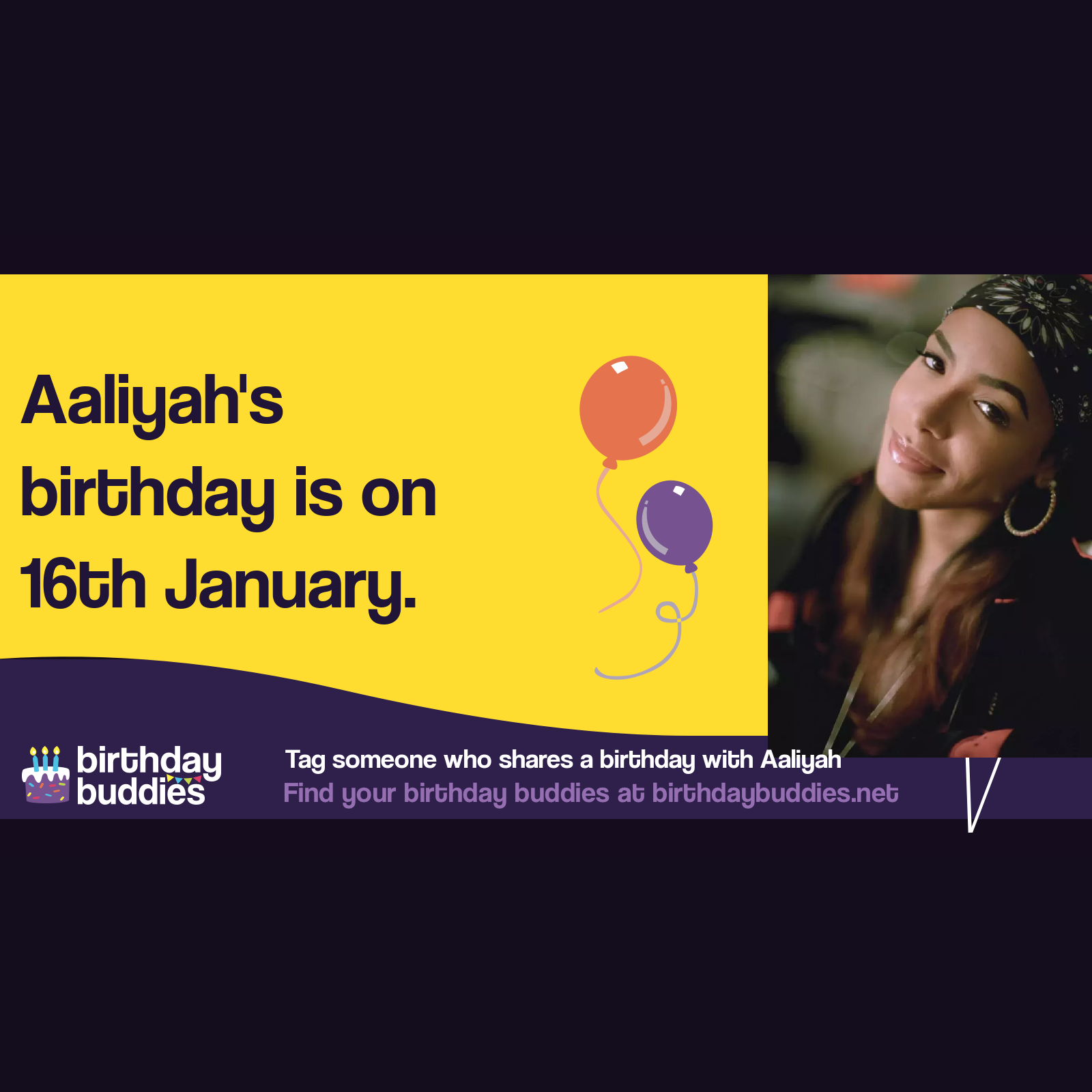 Aaliyah’s birthday was 16th January 1979