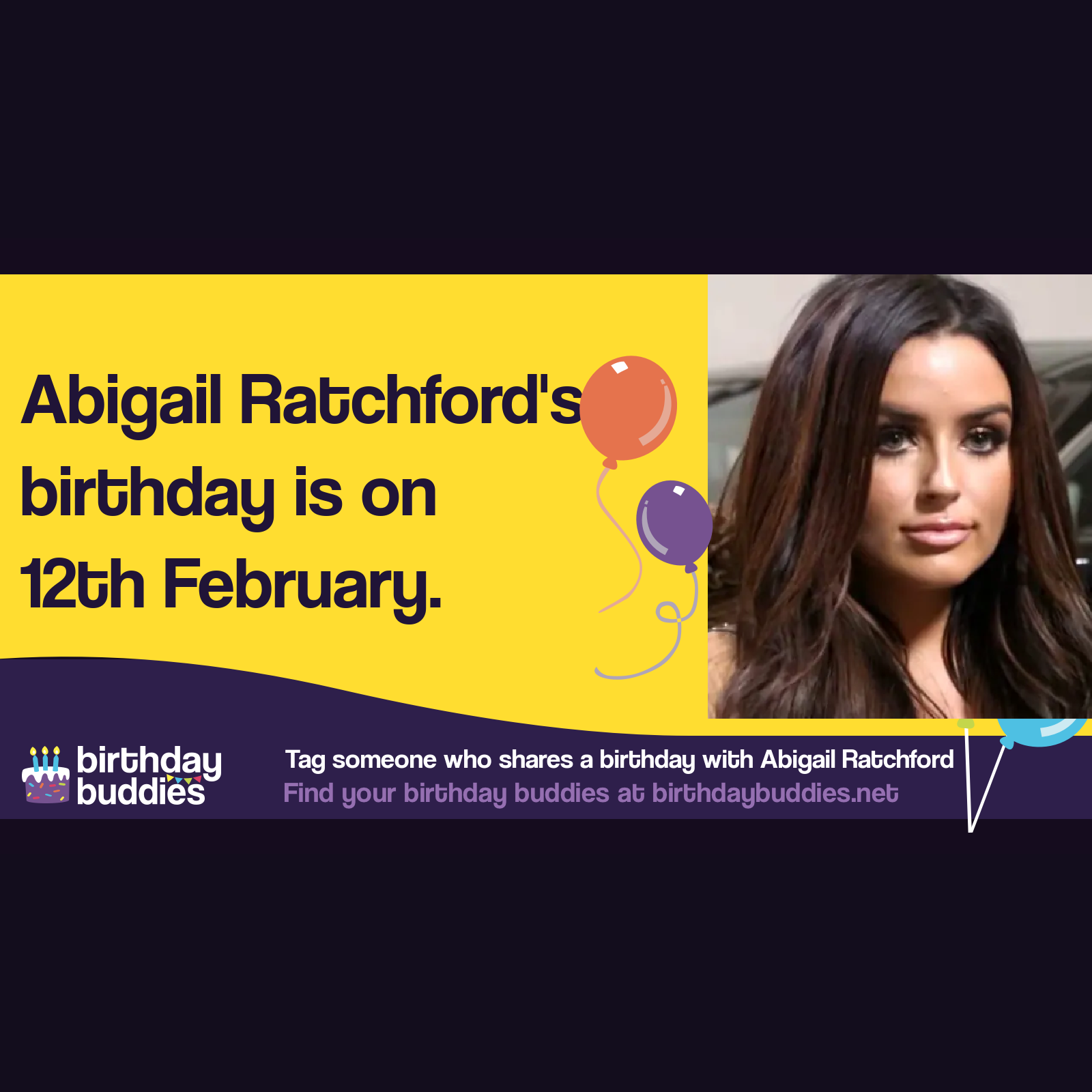 Abigail Ratchford's birthday is 12th February 1988