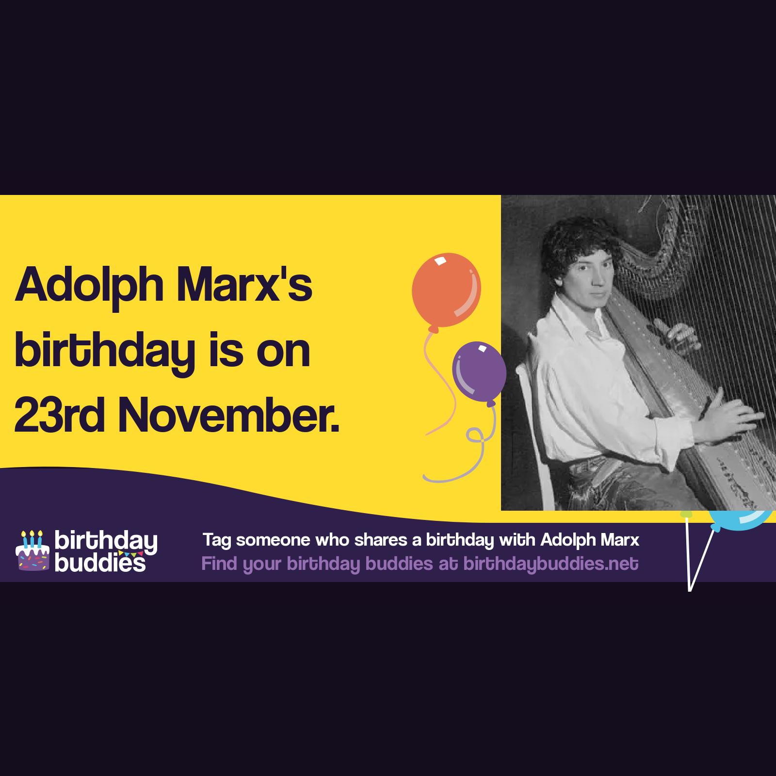 Adolph Marx’s birthday was 23rd November 1888