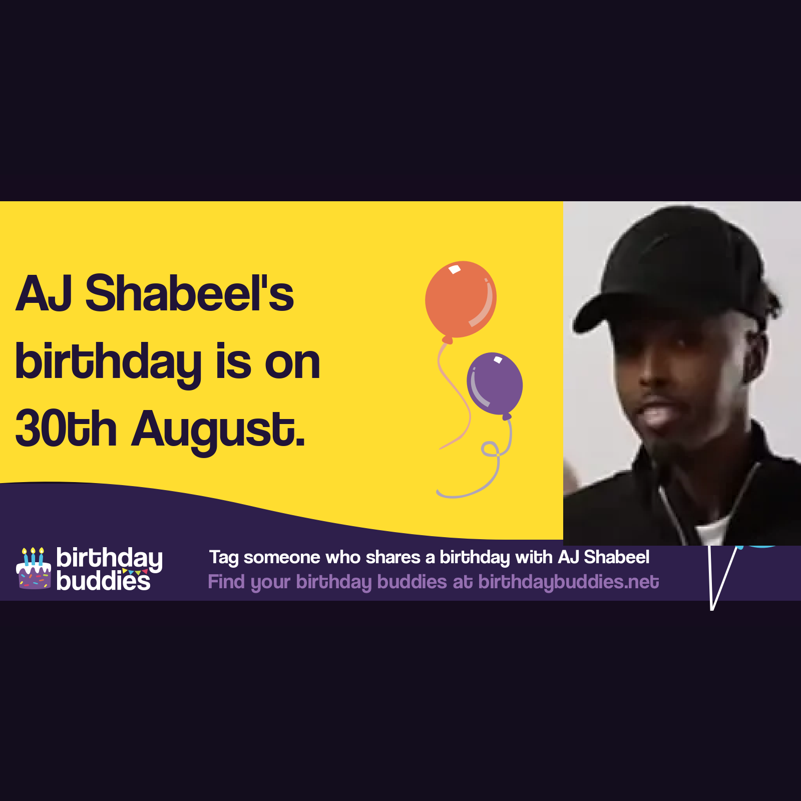 AJ Shabeel's birthday is 30th August 1996
