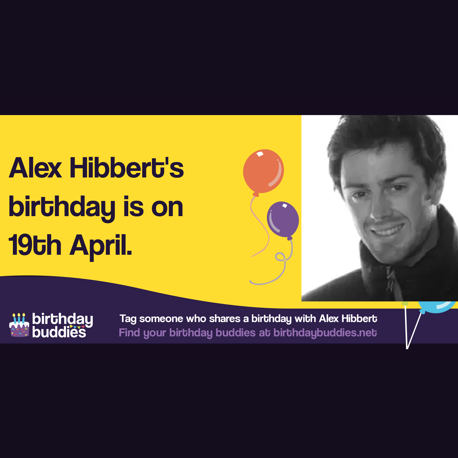 Alex Hibbert's birthday is 19th April 1986