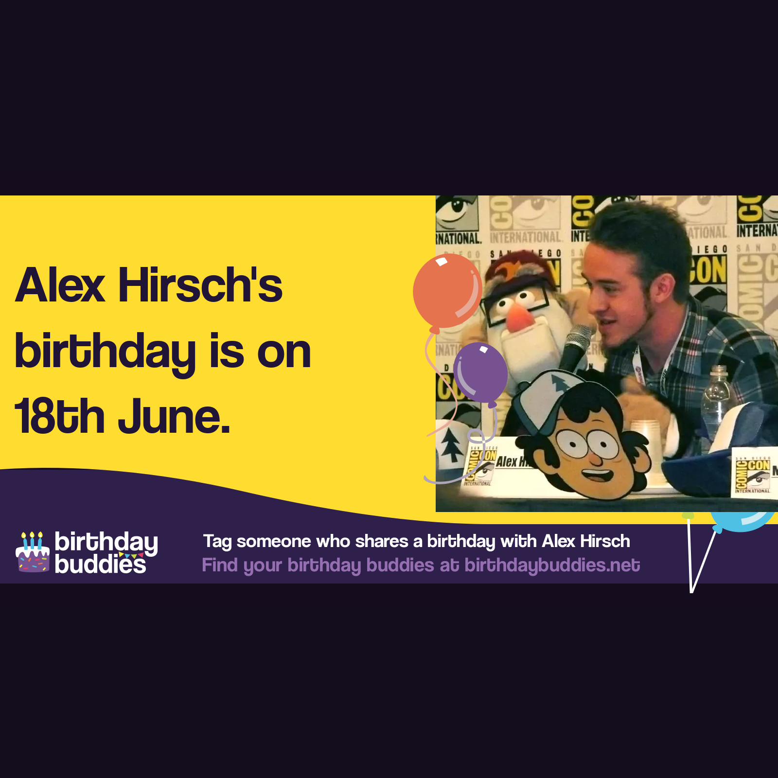 Alex Hirsch’s birthday is 18th June 1965