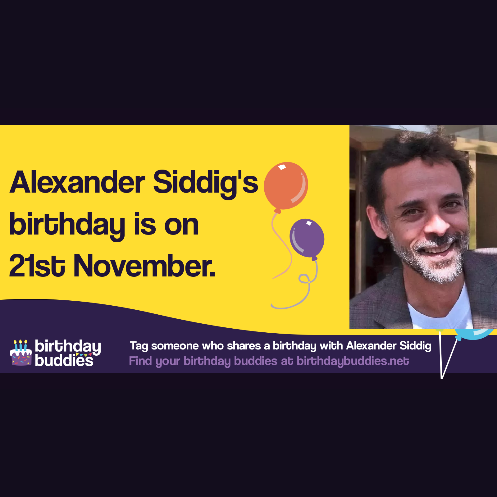 Alexander Siddig’s birthday is 21st November 1965