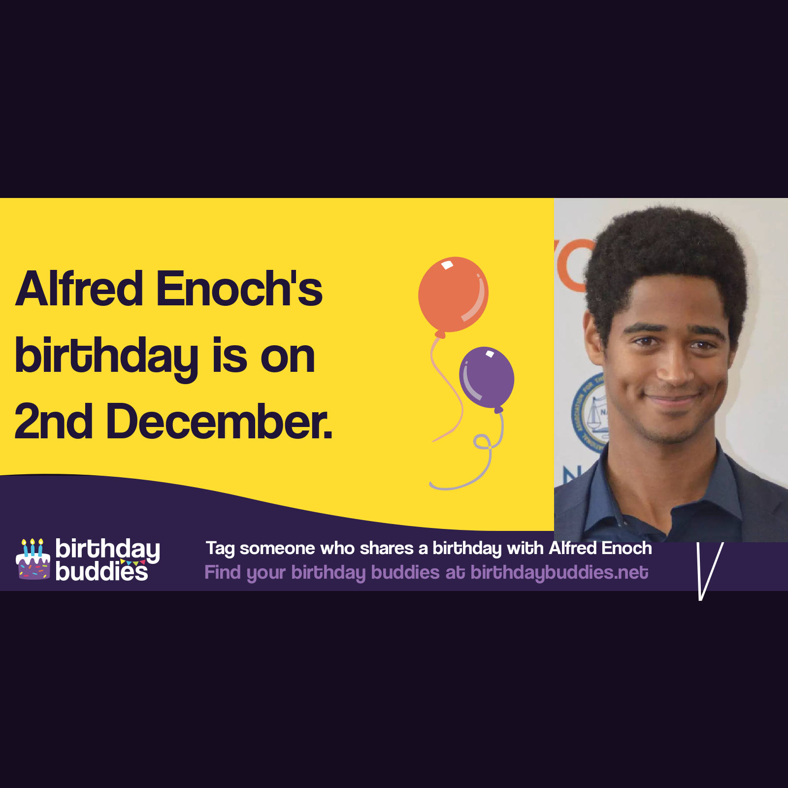 Alfred Enoch’s birthday is 2nd December 1988