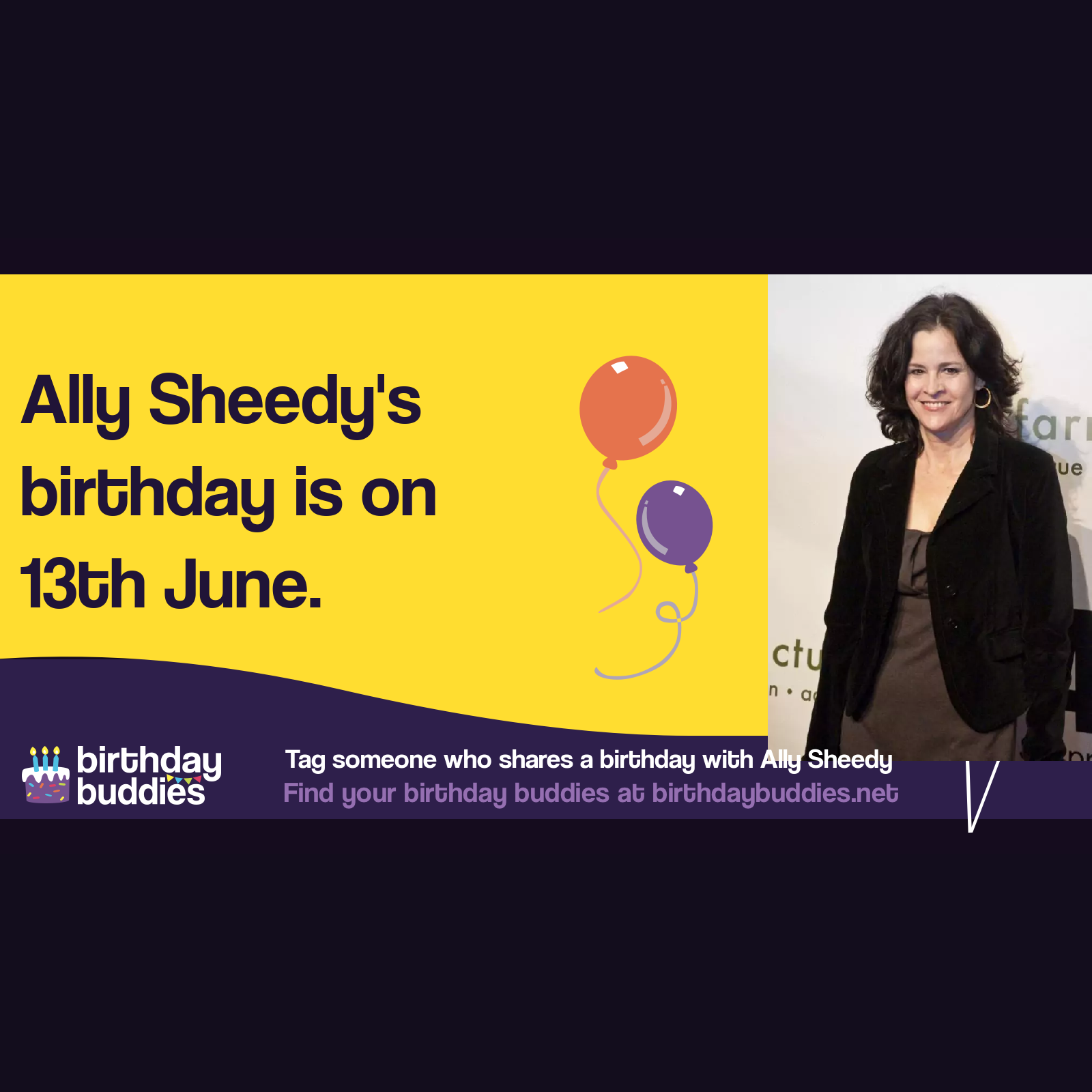Ally Sheedy’s birthday is 13th June 1962