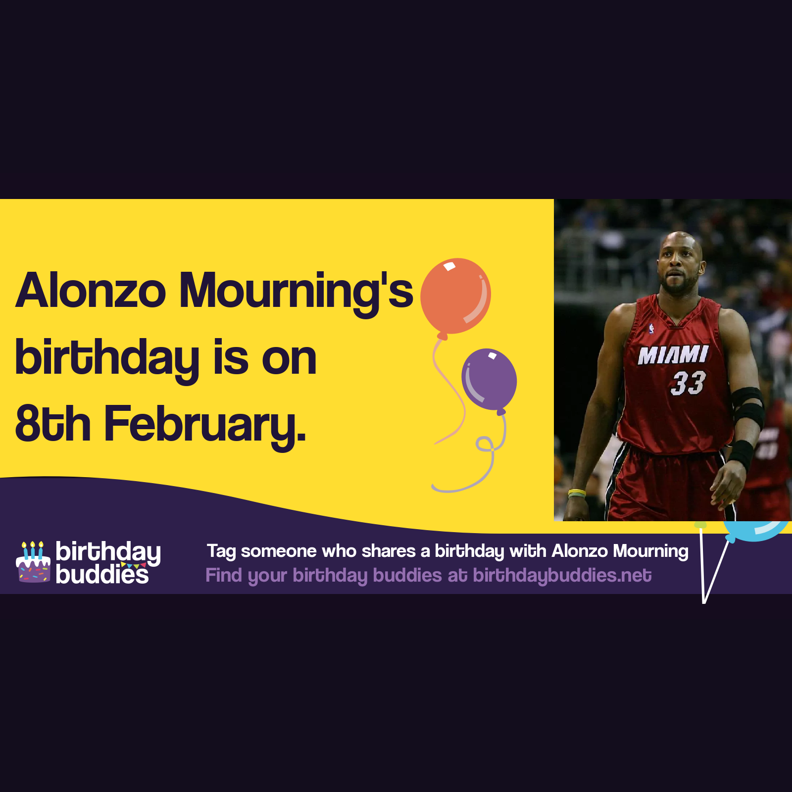 Alonzo Mourning’s birthday is 8th February 1970