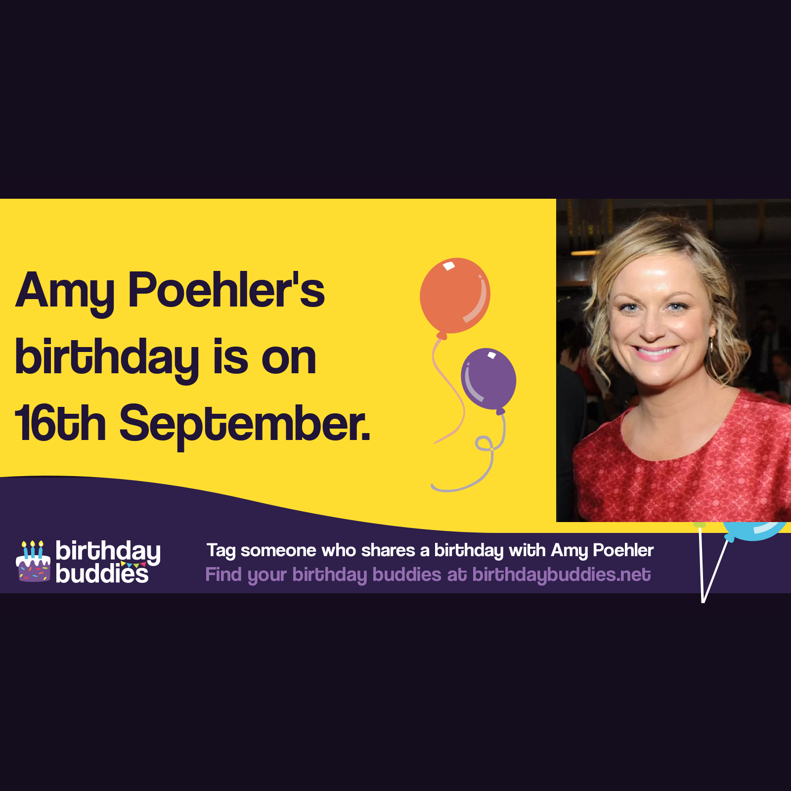 Amy Poehler’s birthday is 16th September 1971