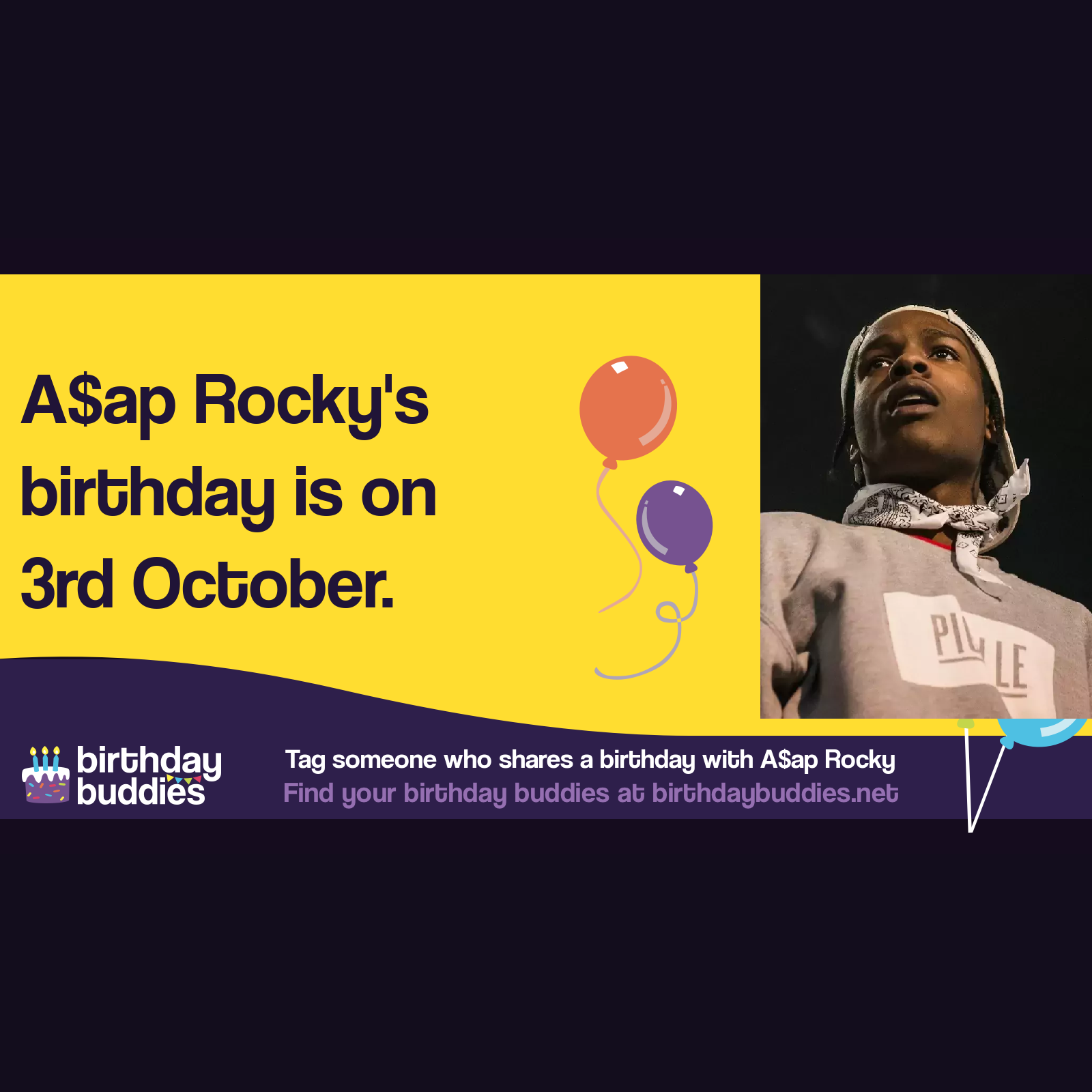 A$ap Rocky’s birthday is 3rd October 1988