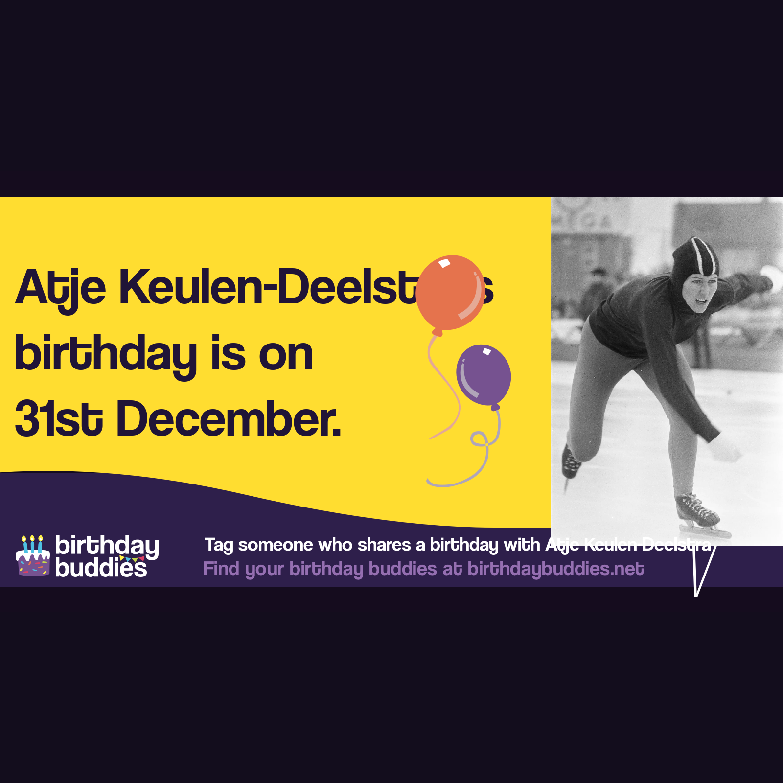 Atje Keulen-Deelstra's birthday was 31st December 1938