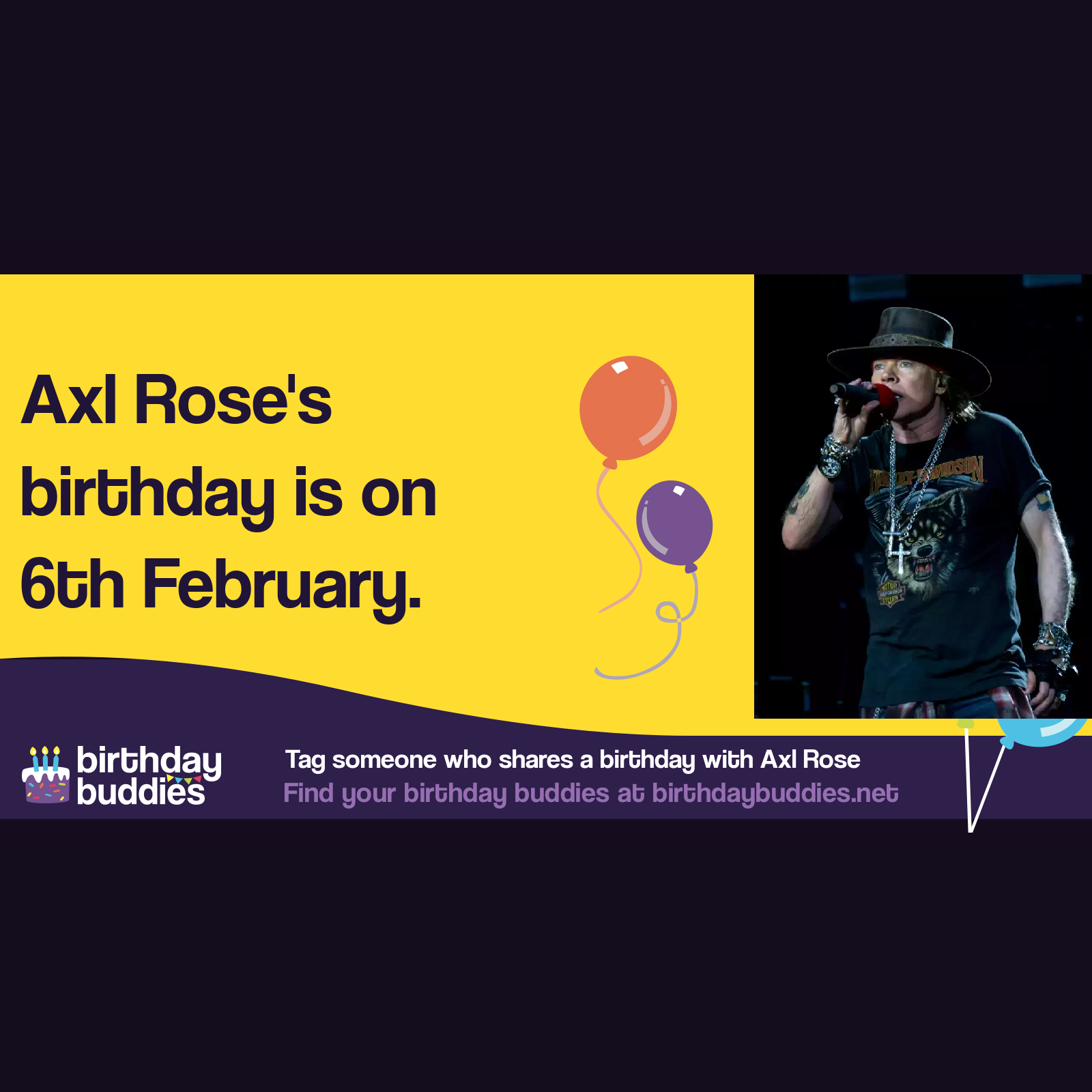 Axl Rose’s birthday is 6th February 1962