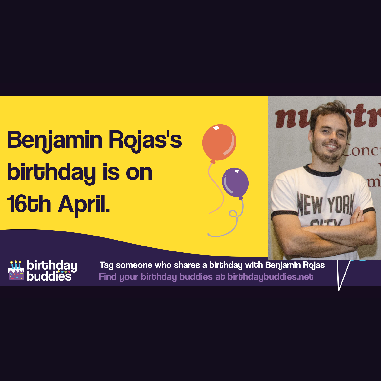Benjamín Rojas's birthday is 16th April 1985