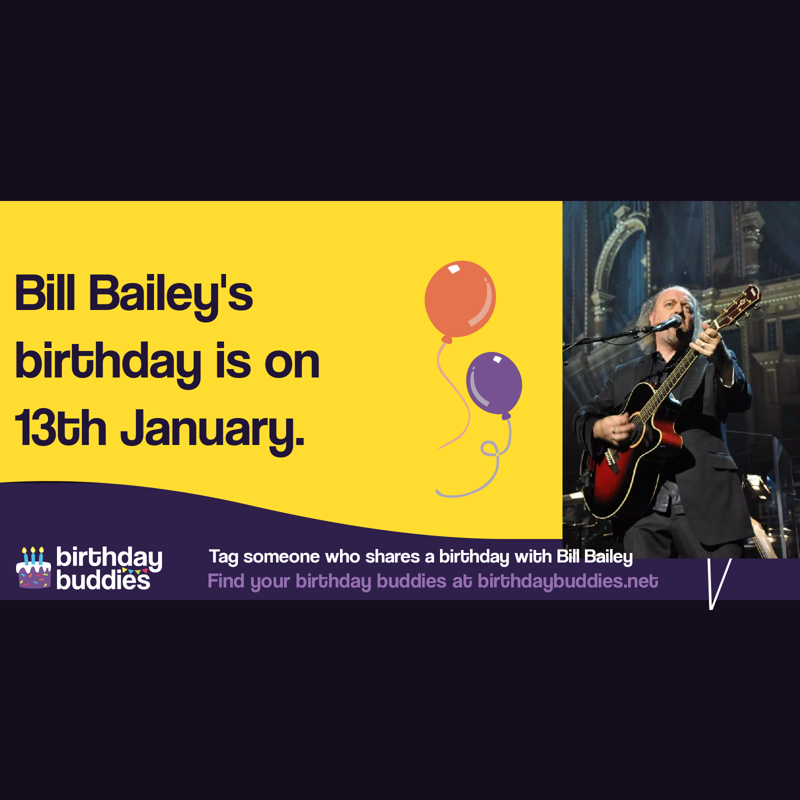 Bill Baileys Birthday Is 13th January 1965