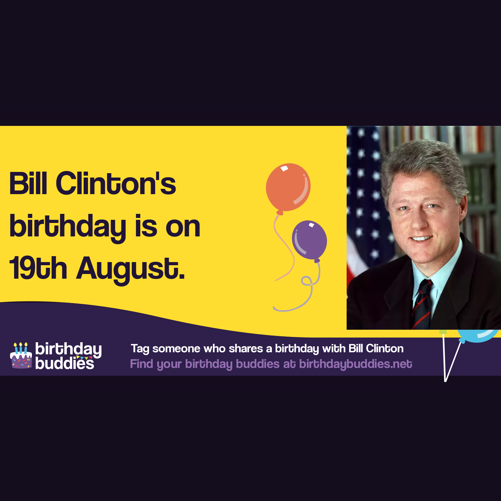 Bill Clinton's Birthday Is 19th August 1946