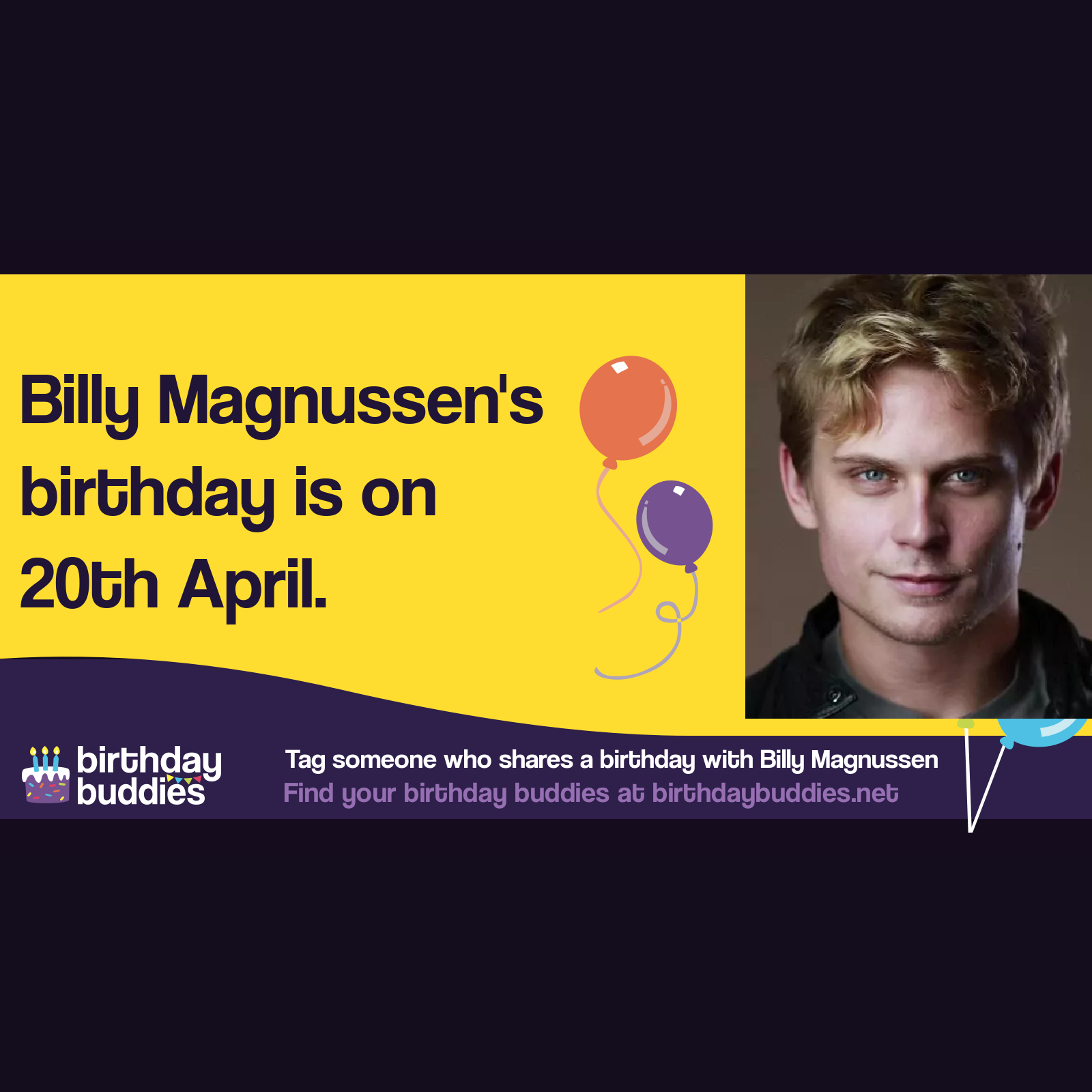 Billy Magnussen’s birthday is 20th April 1985