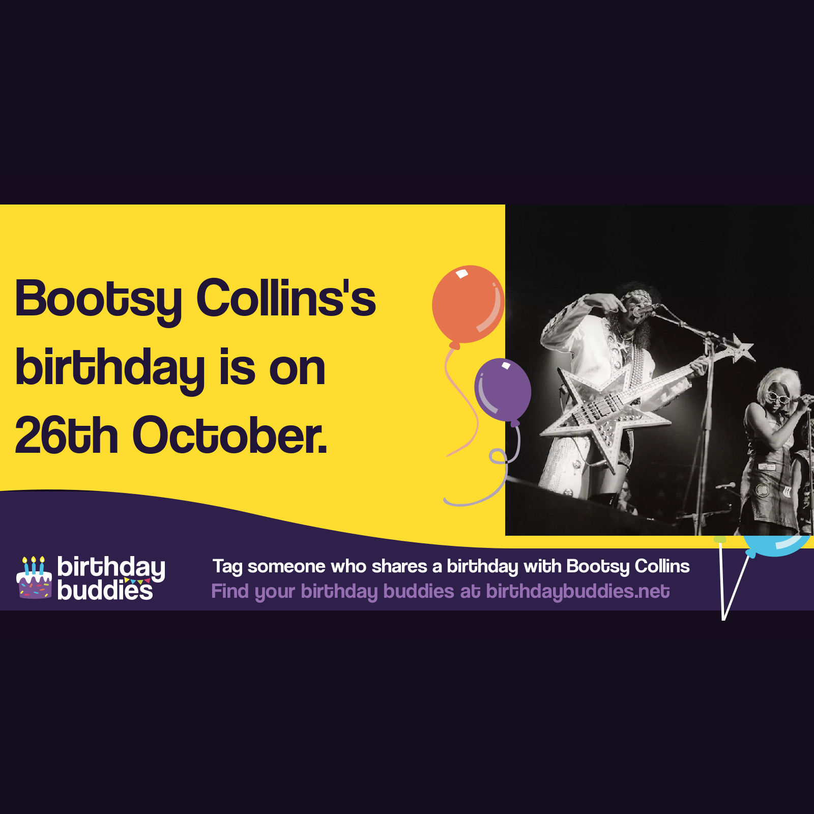 Bootsy Collins's birthday is 26th October 1951