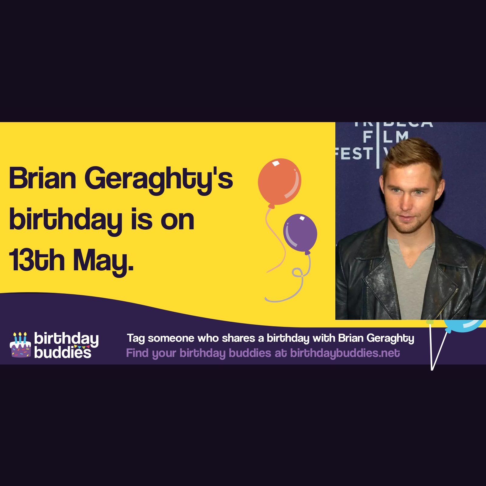 Brian Geraghty’s birthday is 13th May 1975