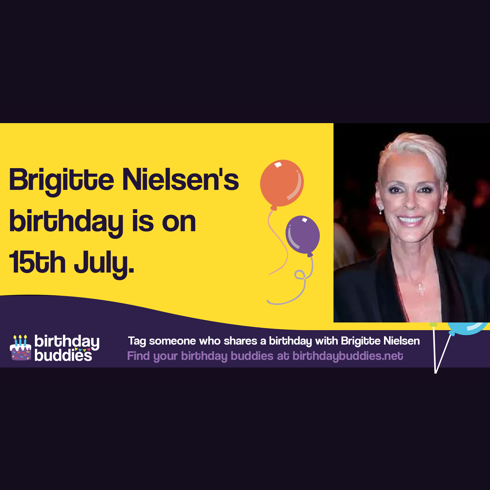 Brigitte Nielsen’s birthday is 15th July 1963