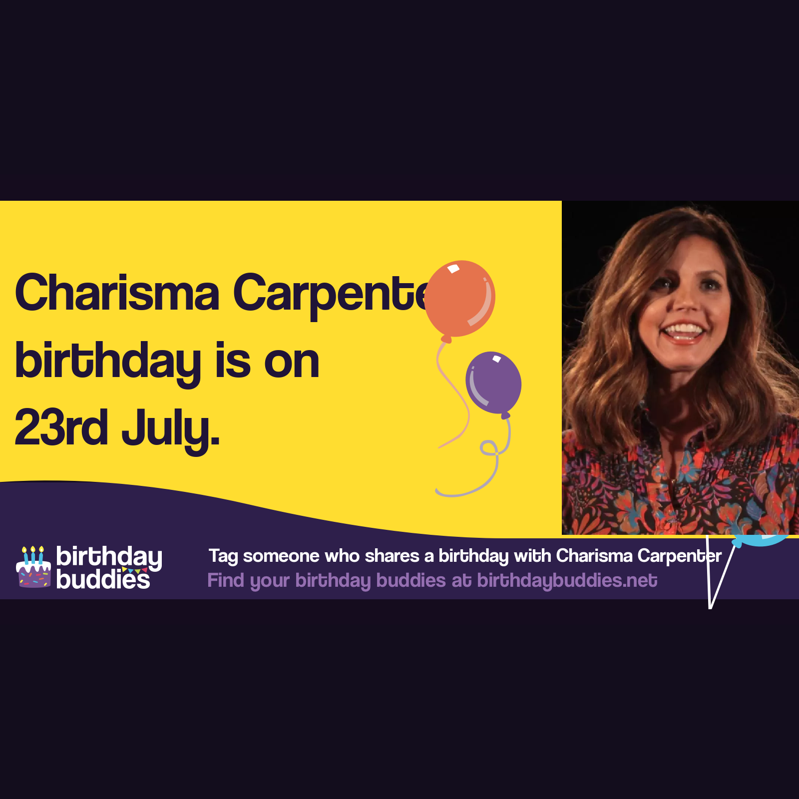 Charisma Carpenter's birthday is 23rd July 1970