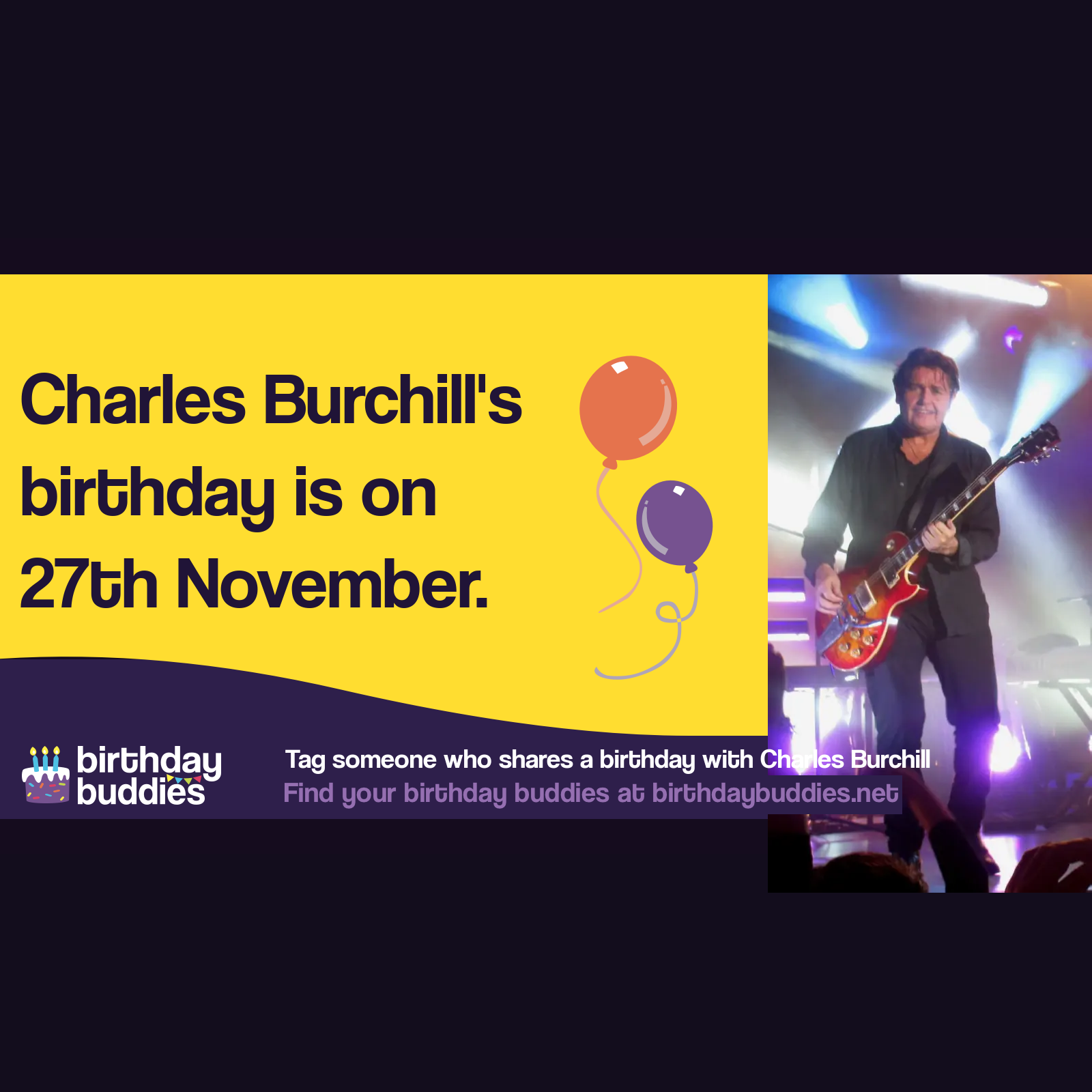 Charles Burchill’s birthday is 27th November 1959