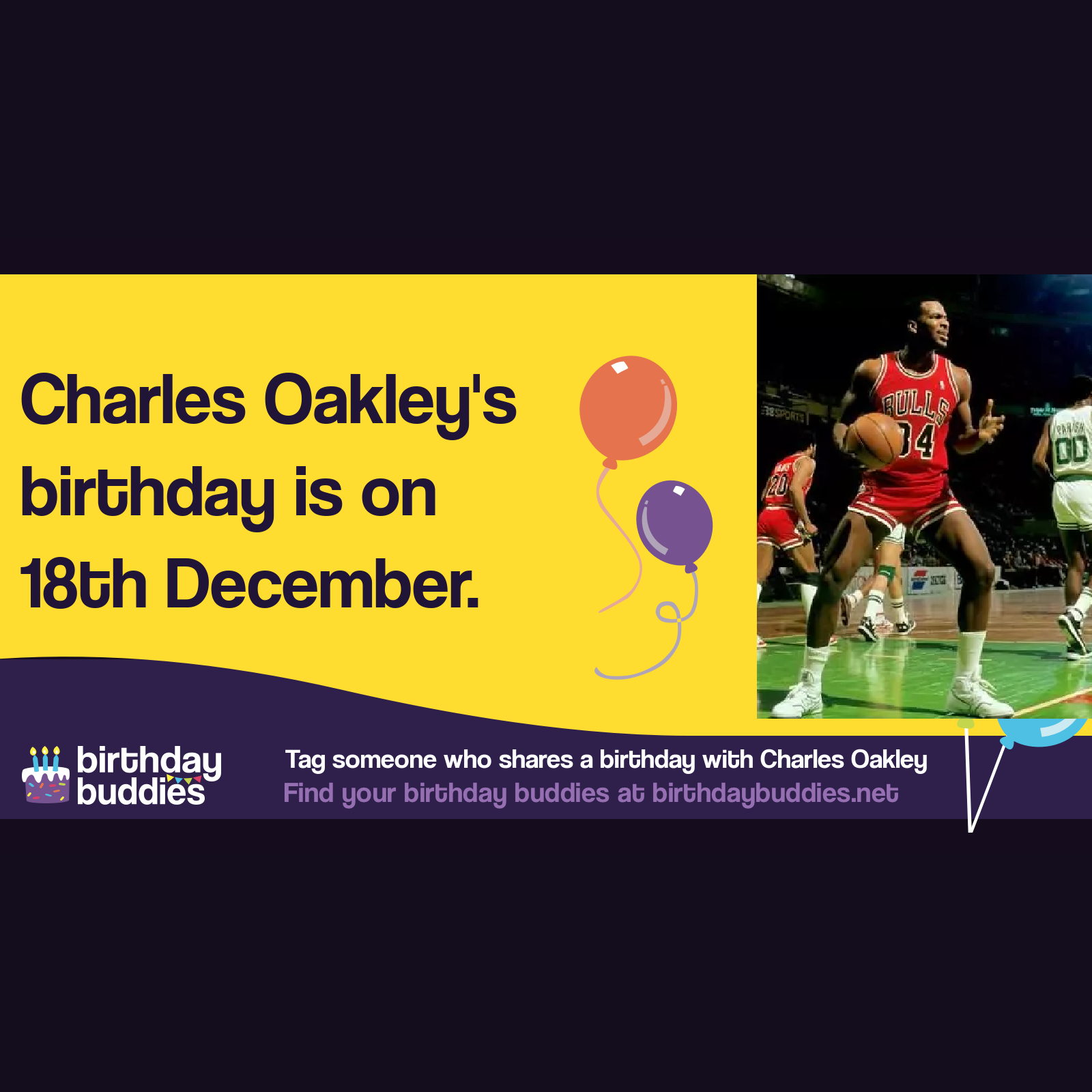 Charles Oakley's birthday is 18th December 1963