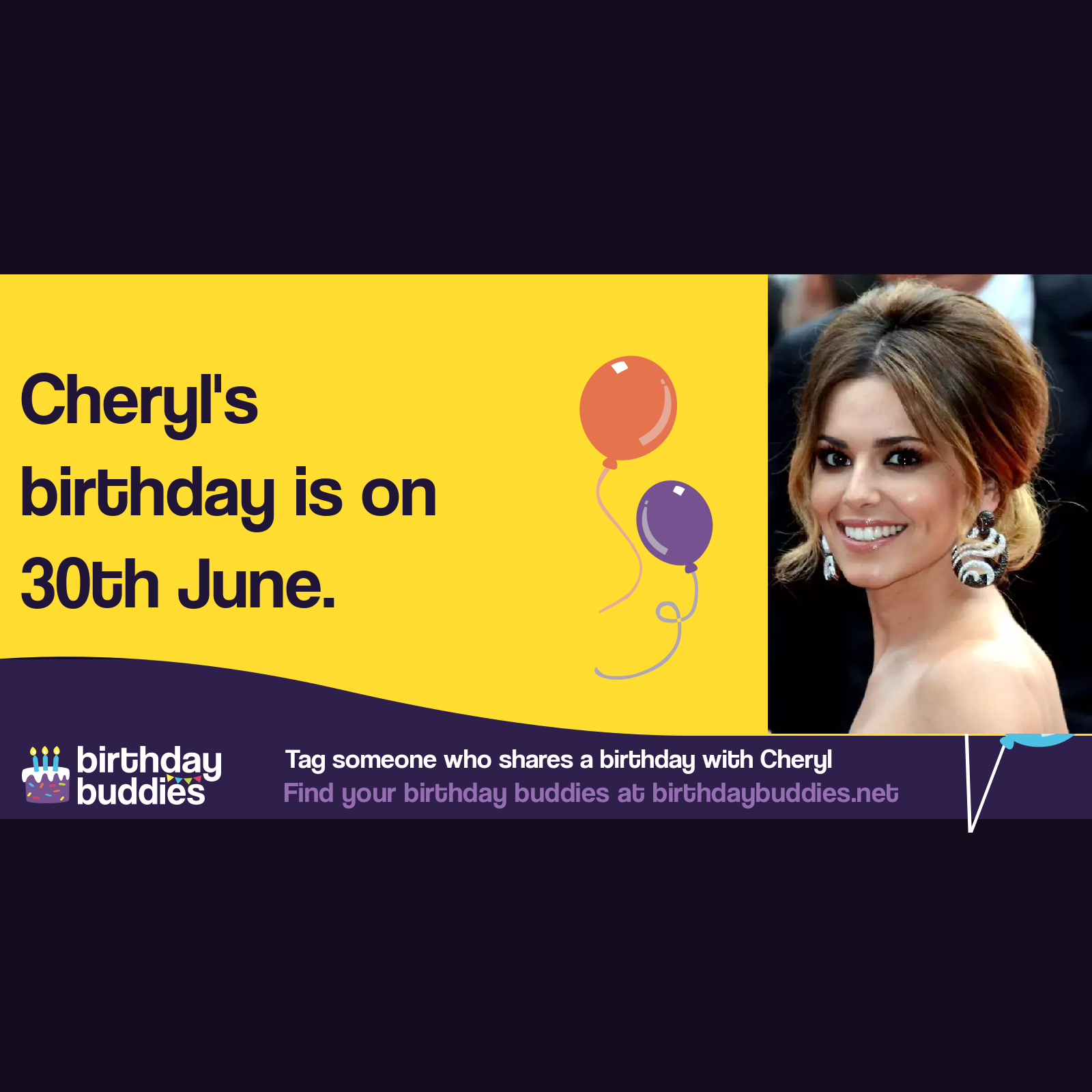 Cheryl’s birthday is 30th June 1983