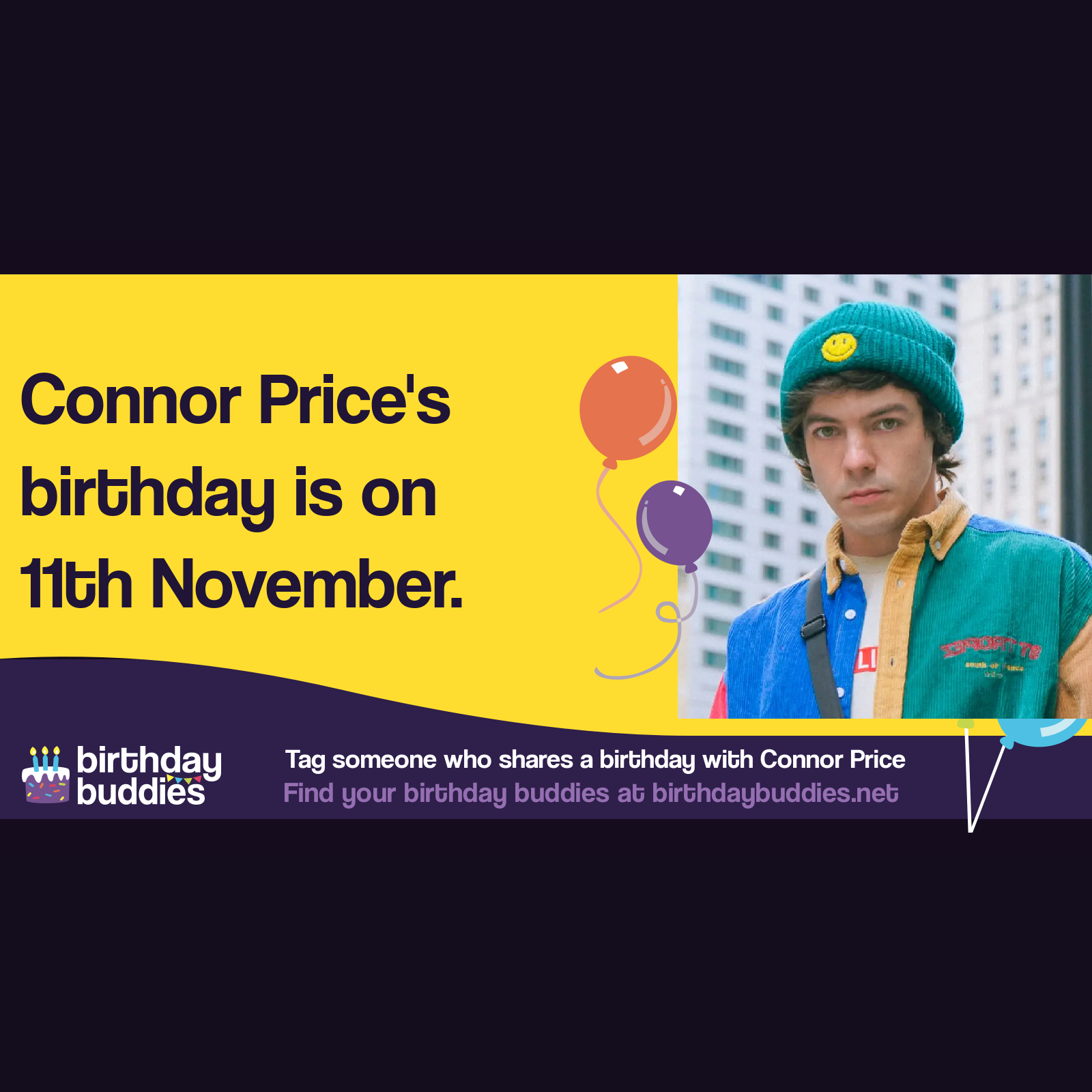 Connor Price's birthday is 11th November 1994