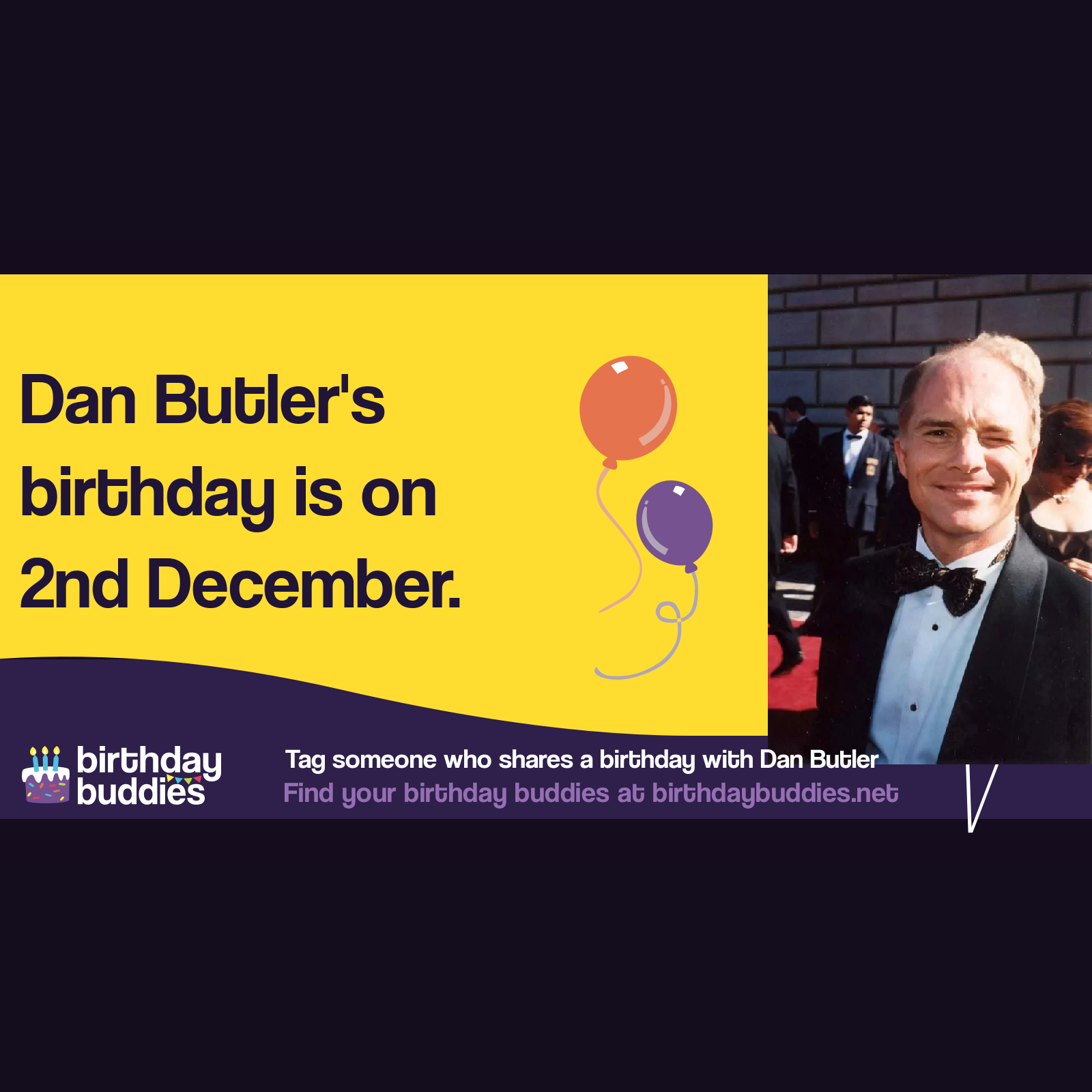 Dan Butler's birthday is 2nd December 1954