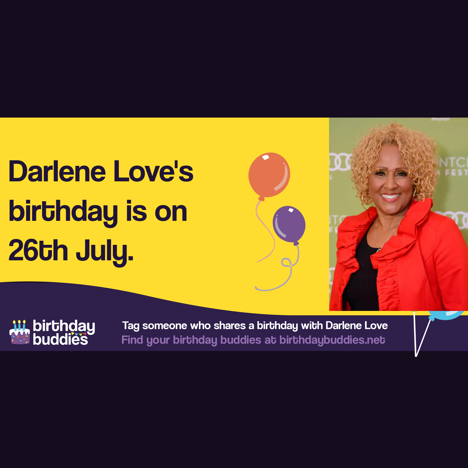 Darlene Love’s birthday is 26th July 1941