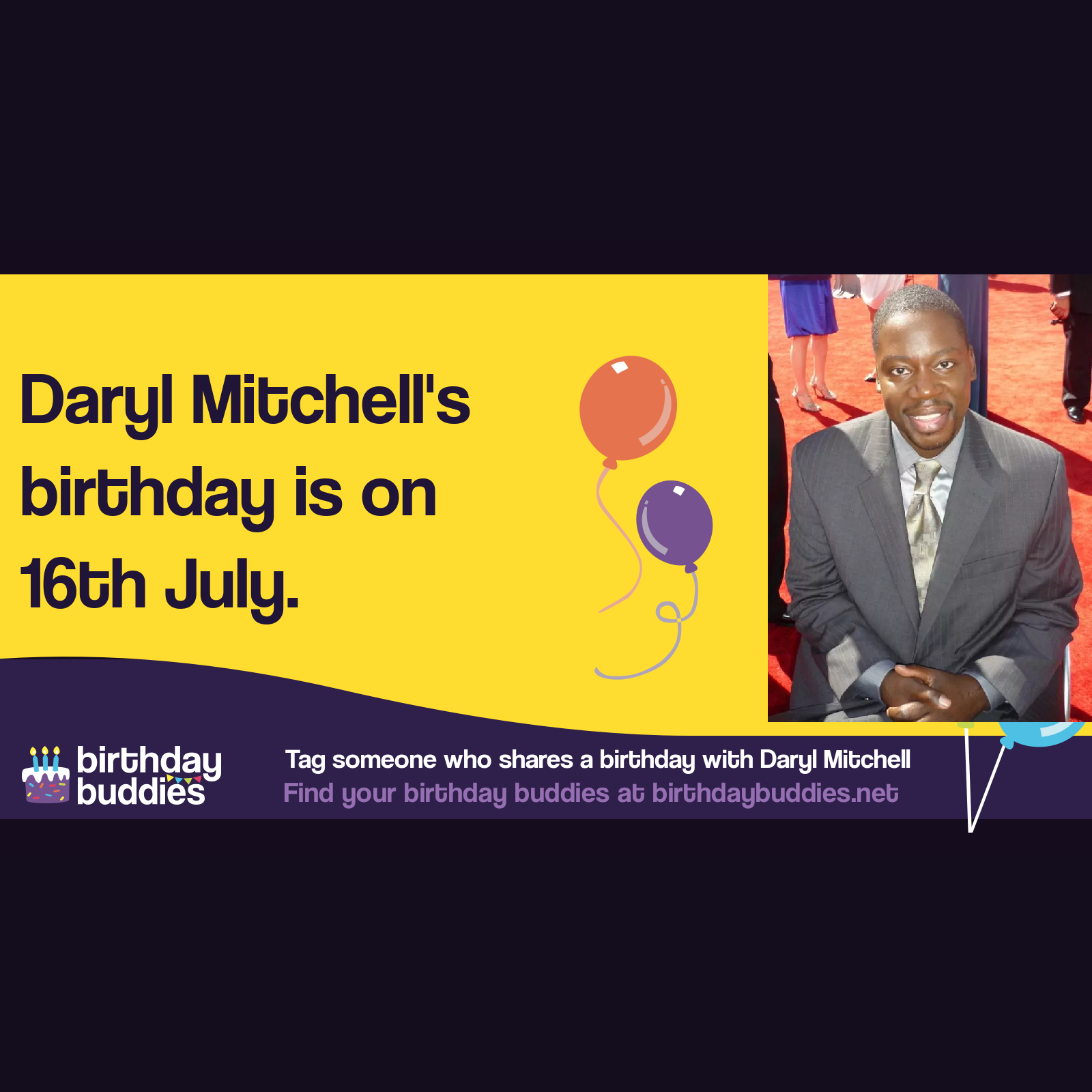 Daryl Mitchell's birthday is 16th July 1965