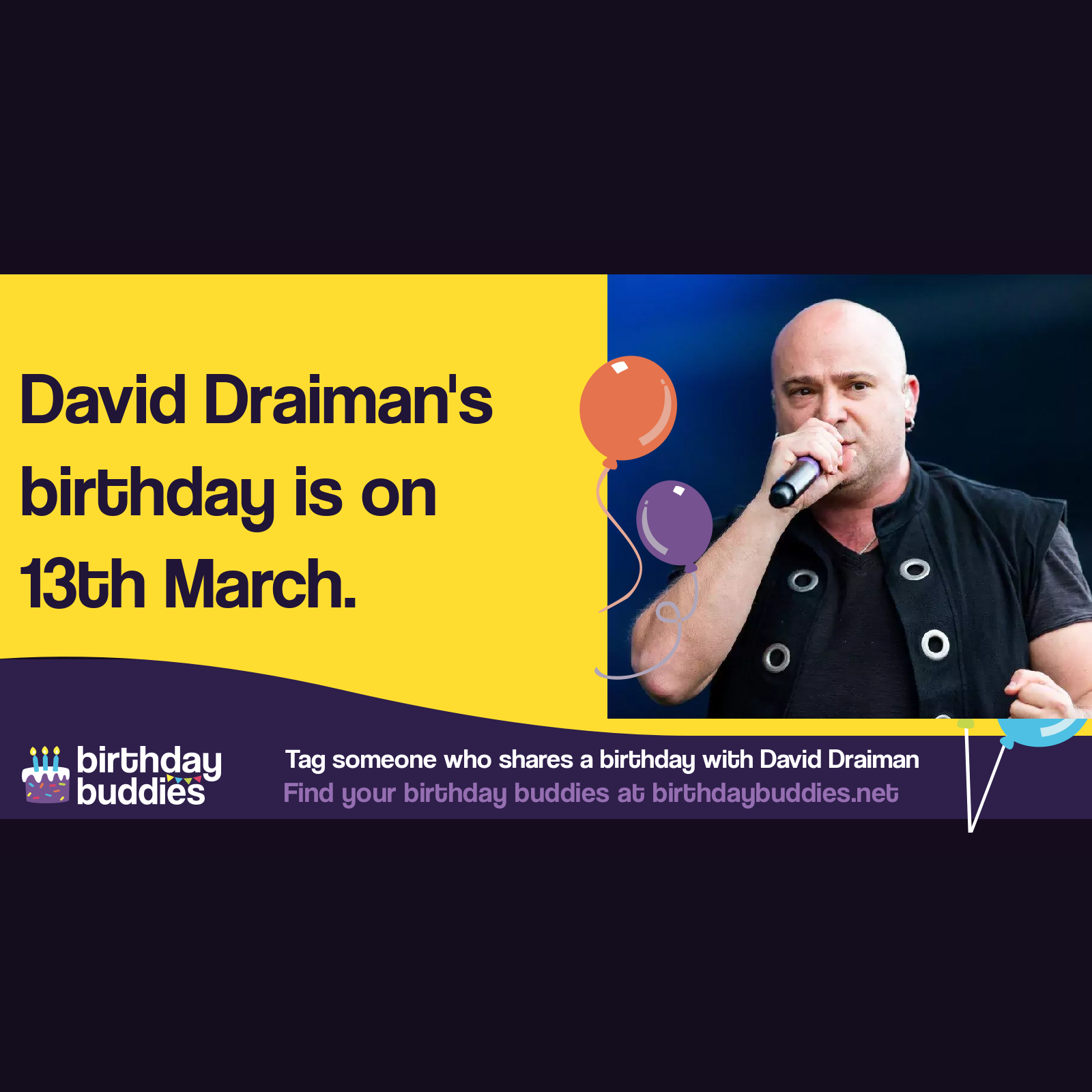 David Draiman's birthday is 13th March 1973