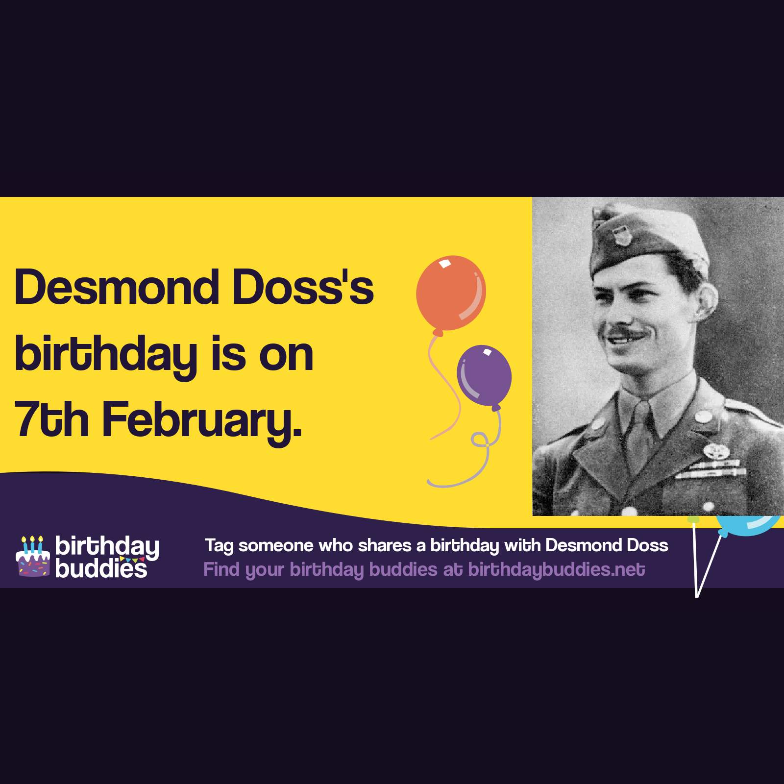Desmond Doss's birthday was 7th February 1919