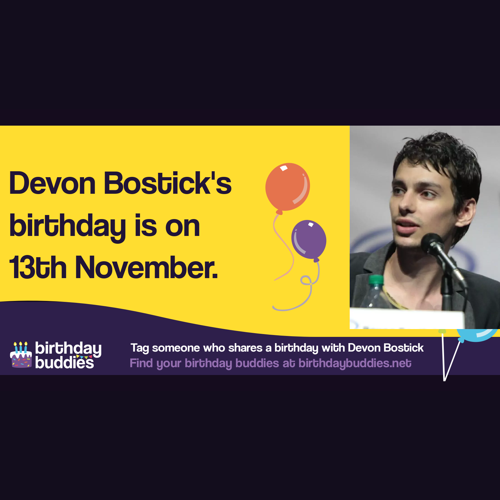 Devon Bostick's birthday is 13th November 1991