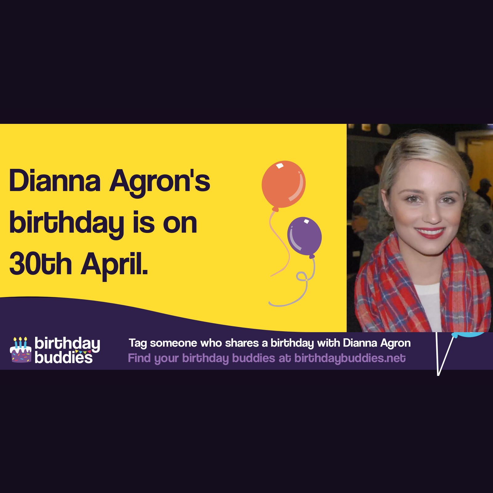 Dianna Agron’s birthday is 30th April 1986