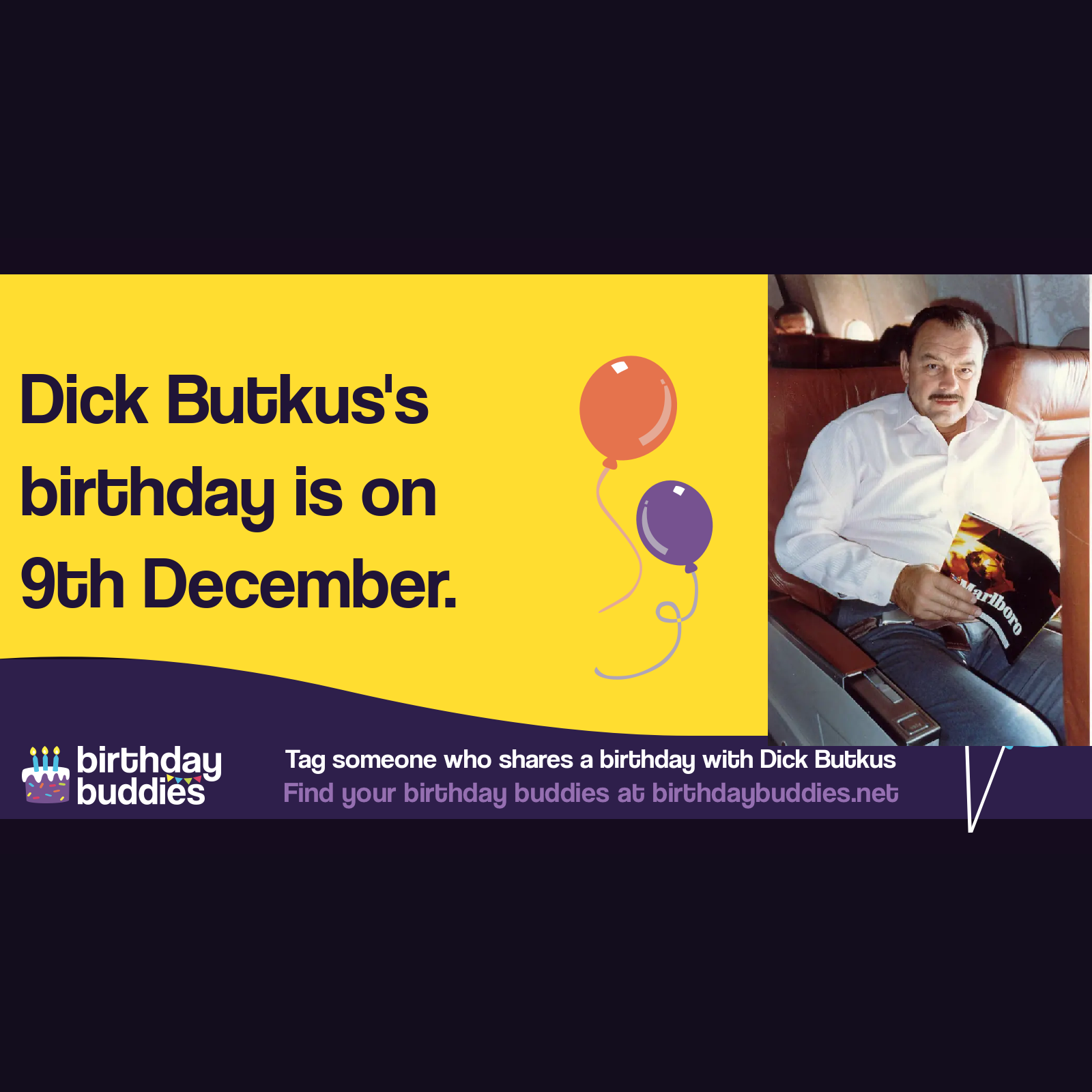 Dick Butkus's birthday was 9th December 1942 