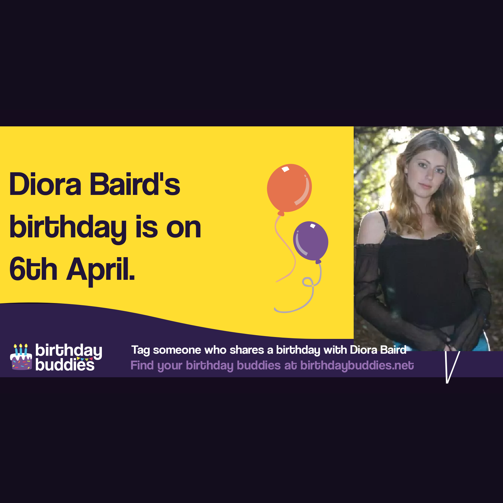 Diora Baird’s birthday is 6th April 1983