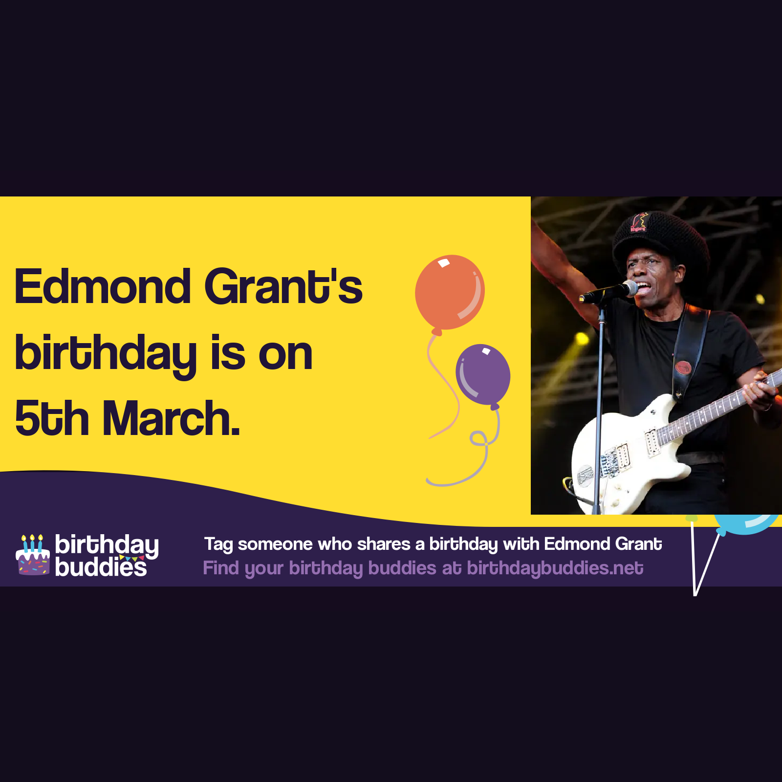 Edmond Grant's birthday is 5th March 1948