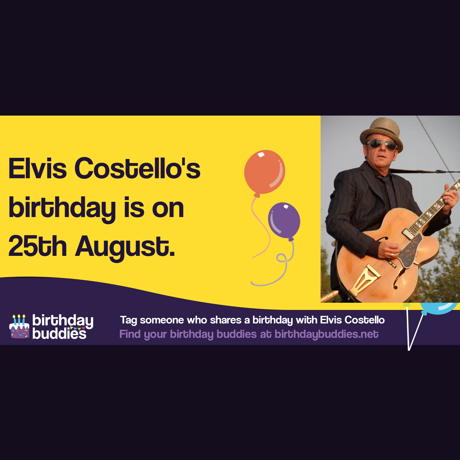 Elvis Costello’s birthday is 25th August 1954