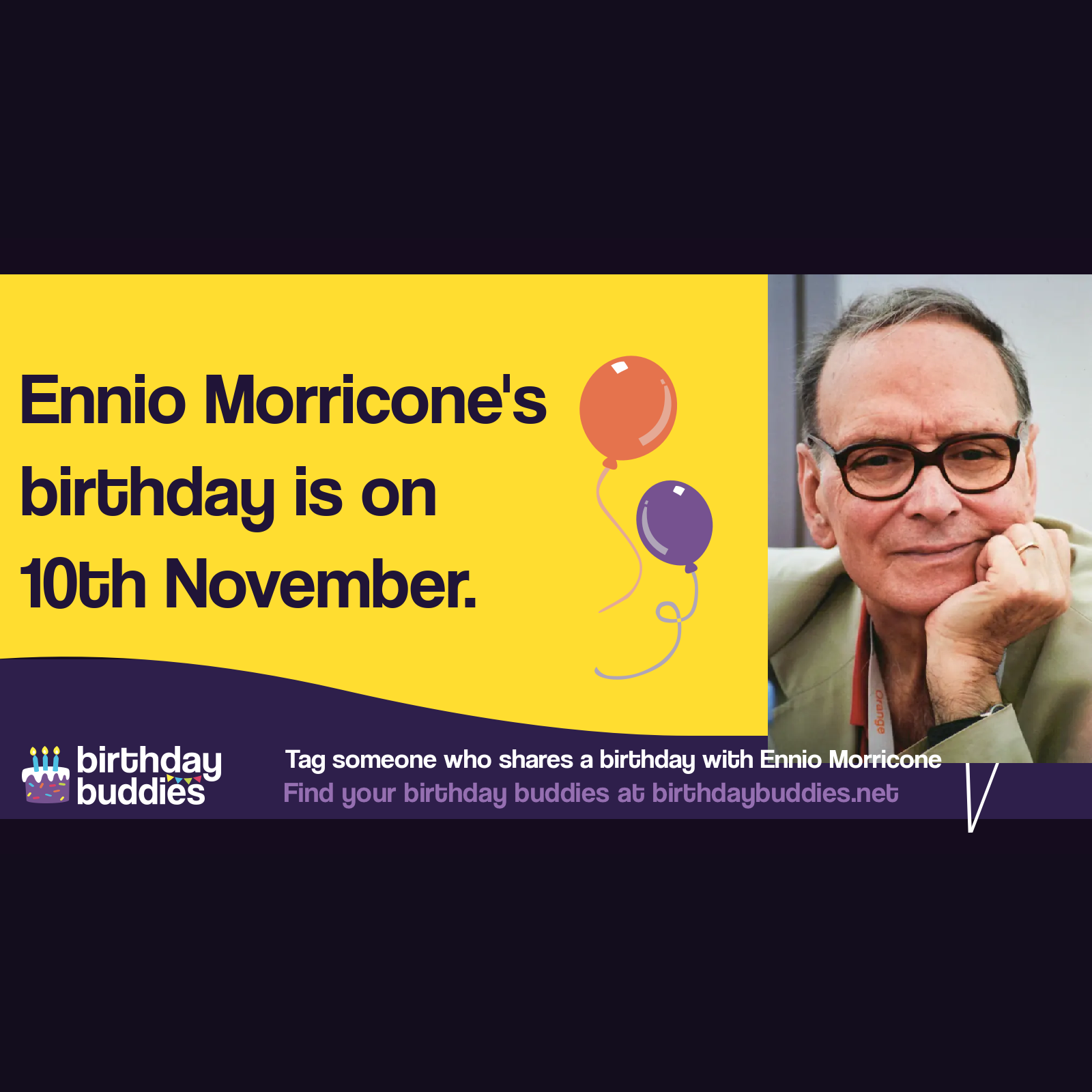 Ennio Morricone’s birthday was 10th November 1928