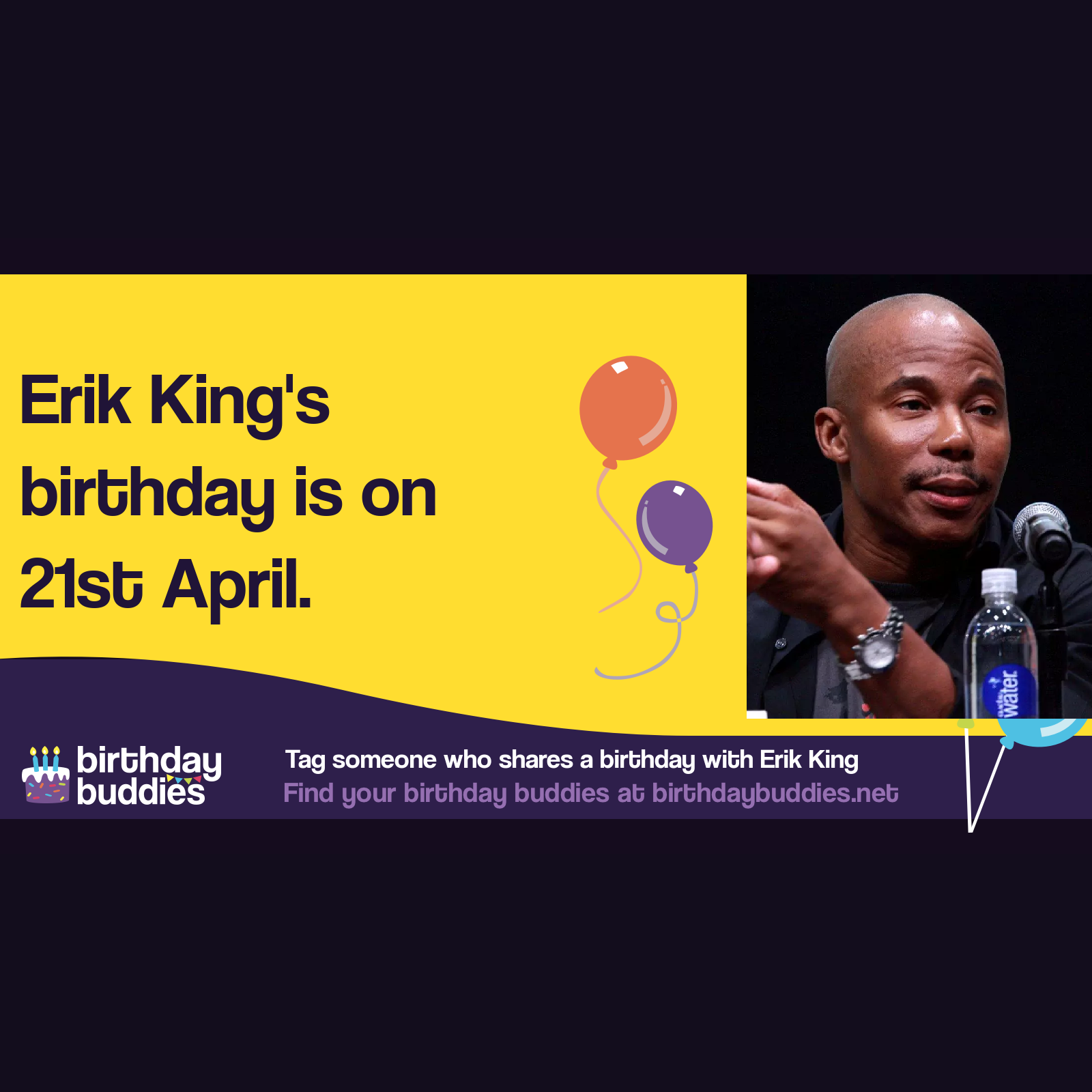 Erik King’s birthday is 21st April 1969