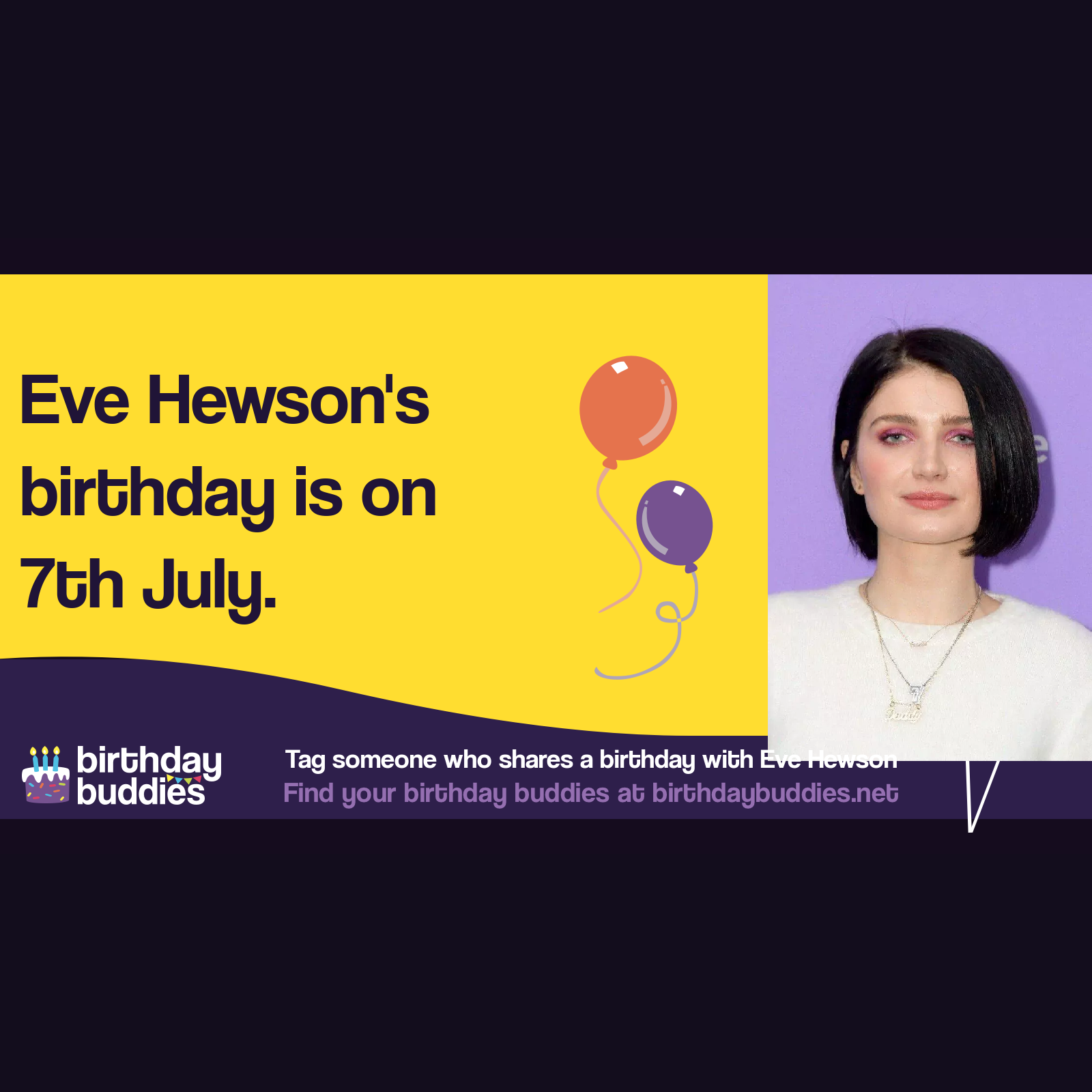 Eve Hewson’s birthday is 7th July 1991