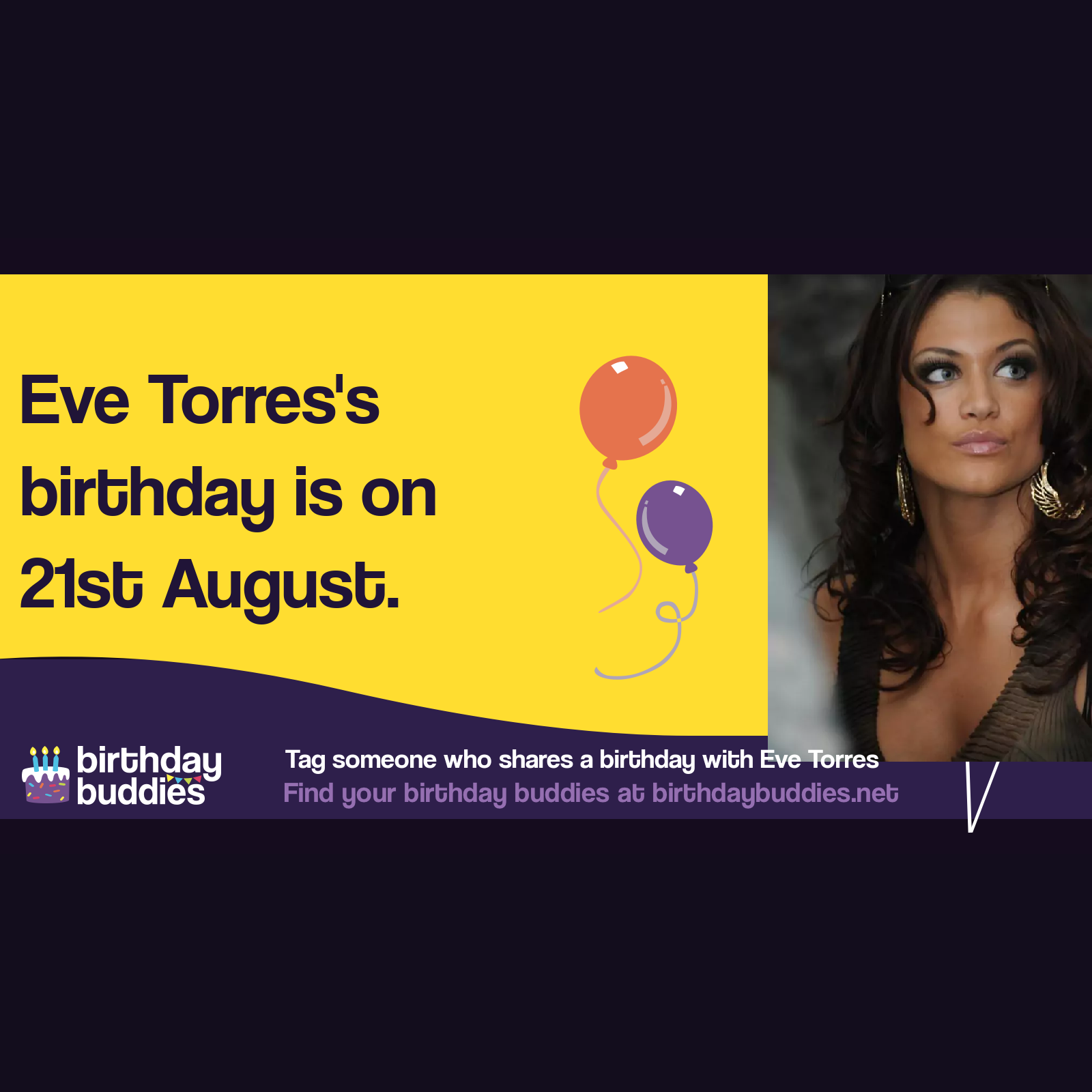 Eve Torres&rsquo;s birthday is 21st August 1984
