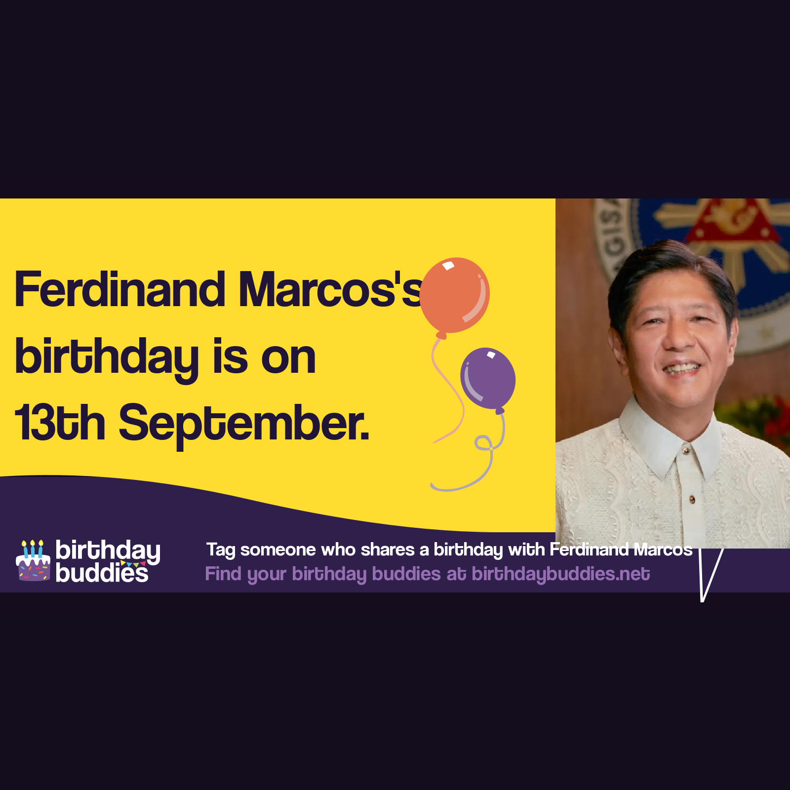 Ferdinand Marcos's birthday is 13th September 1957