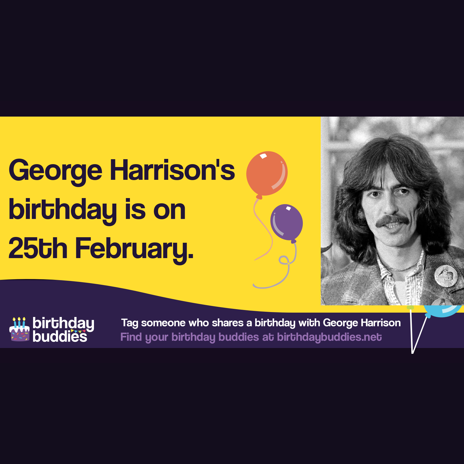 George Harrison’s birthday was 25th February 1943