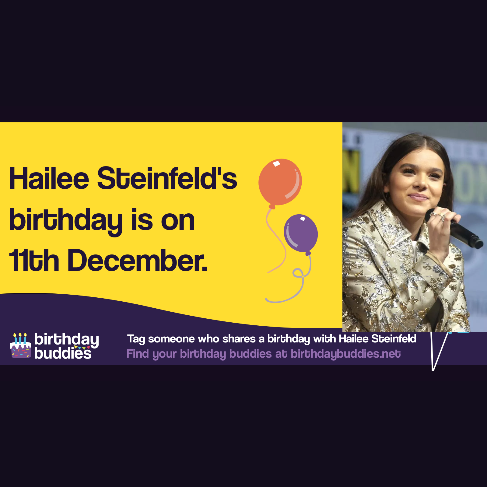 Hailee Steinfeld's birthday is 11th December 1996