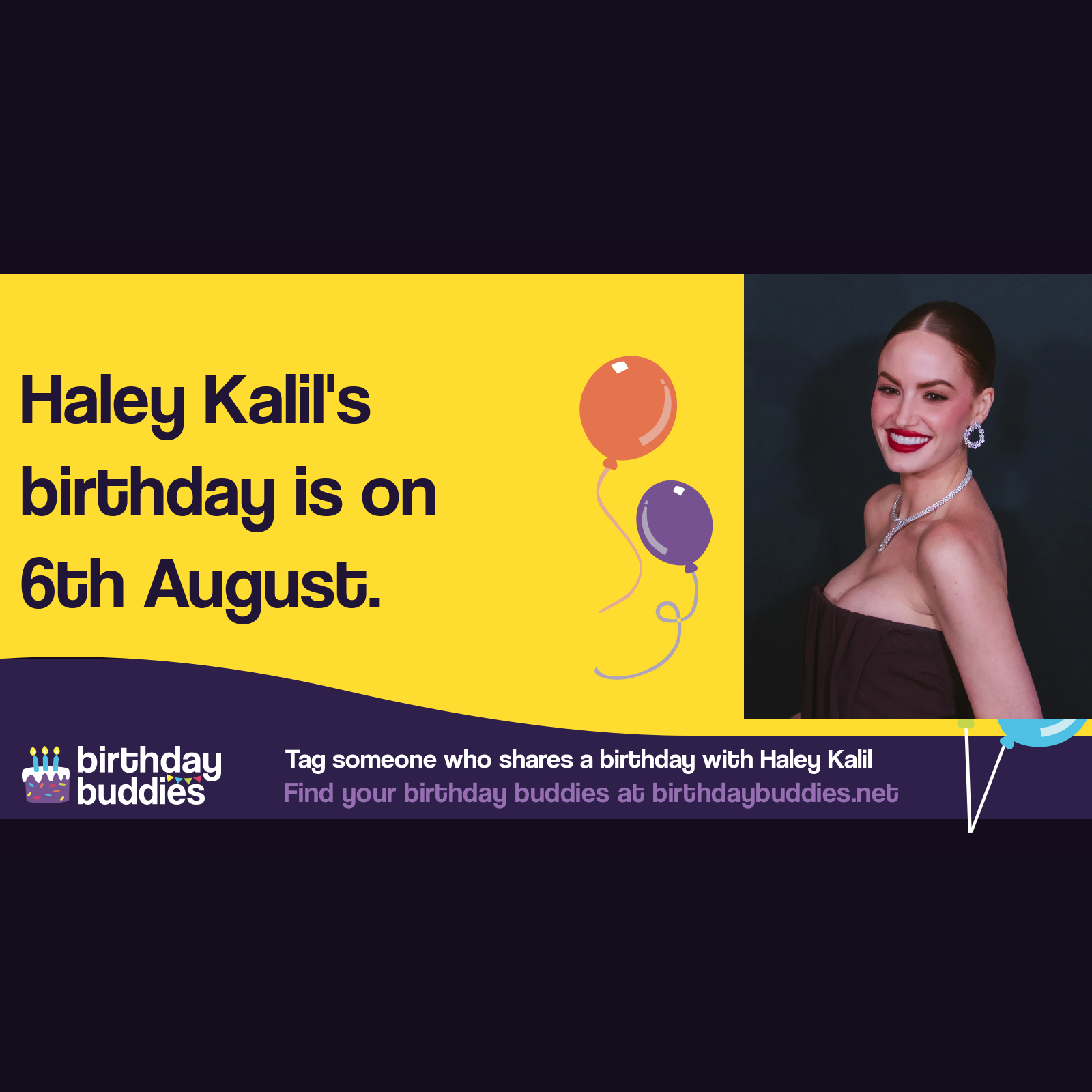 Haley Kalil's birthday is 6th August 1992