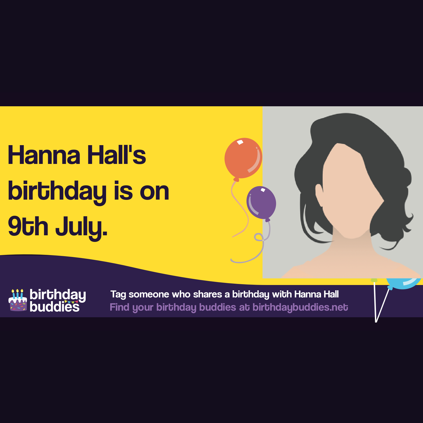 Hanna Hall’s birthday is 9th July 1984