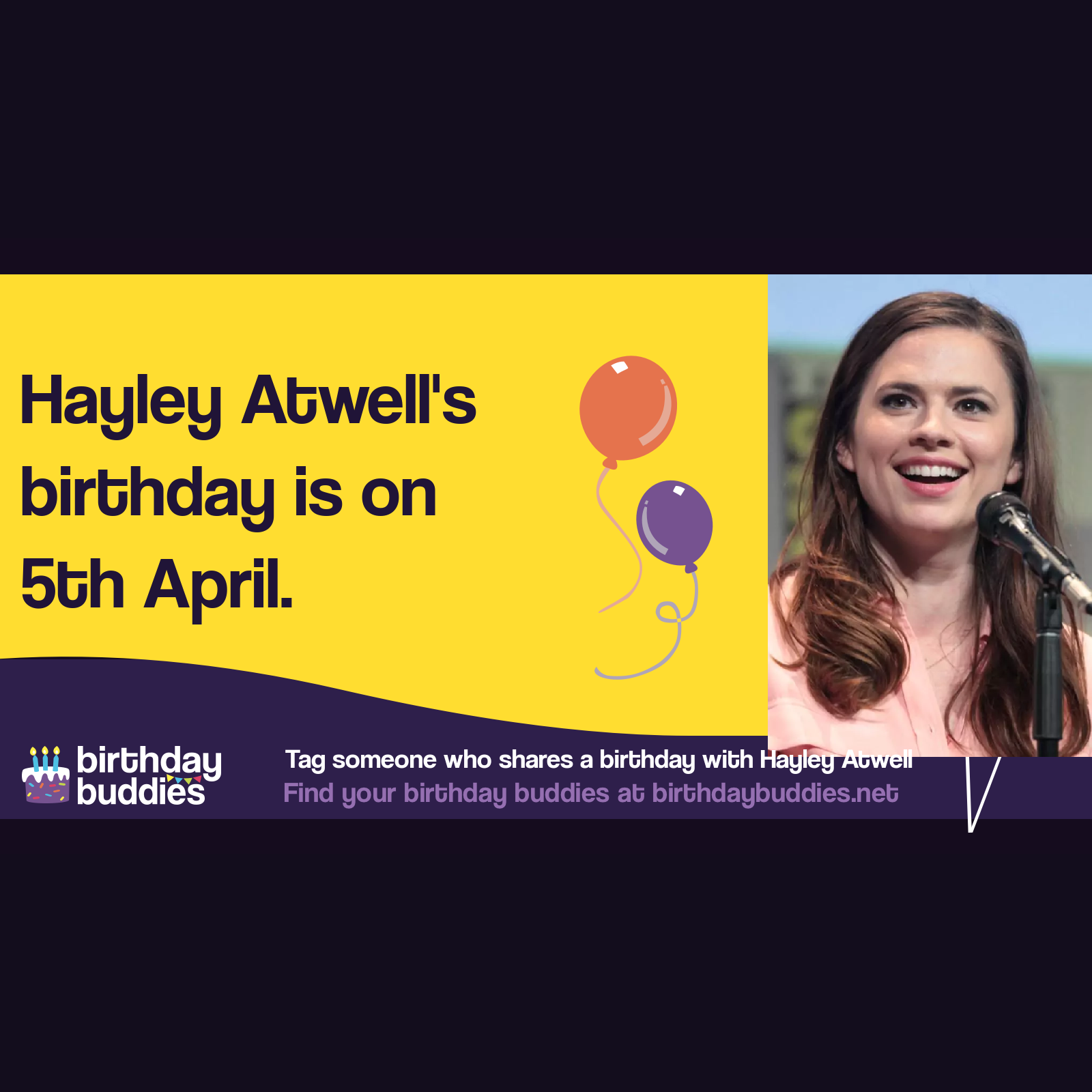 Hayley Atwell’s birthday is 5th April 1982
