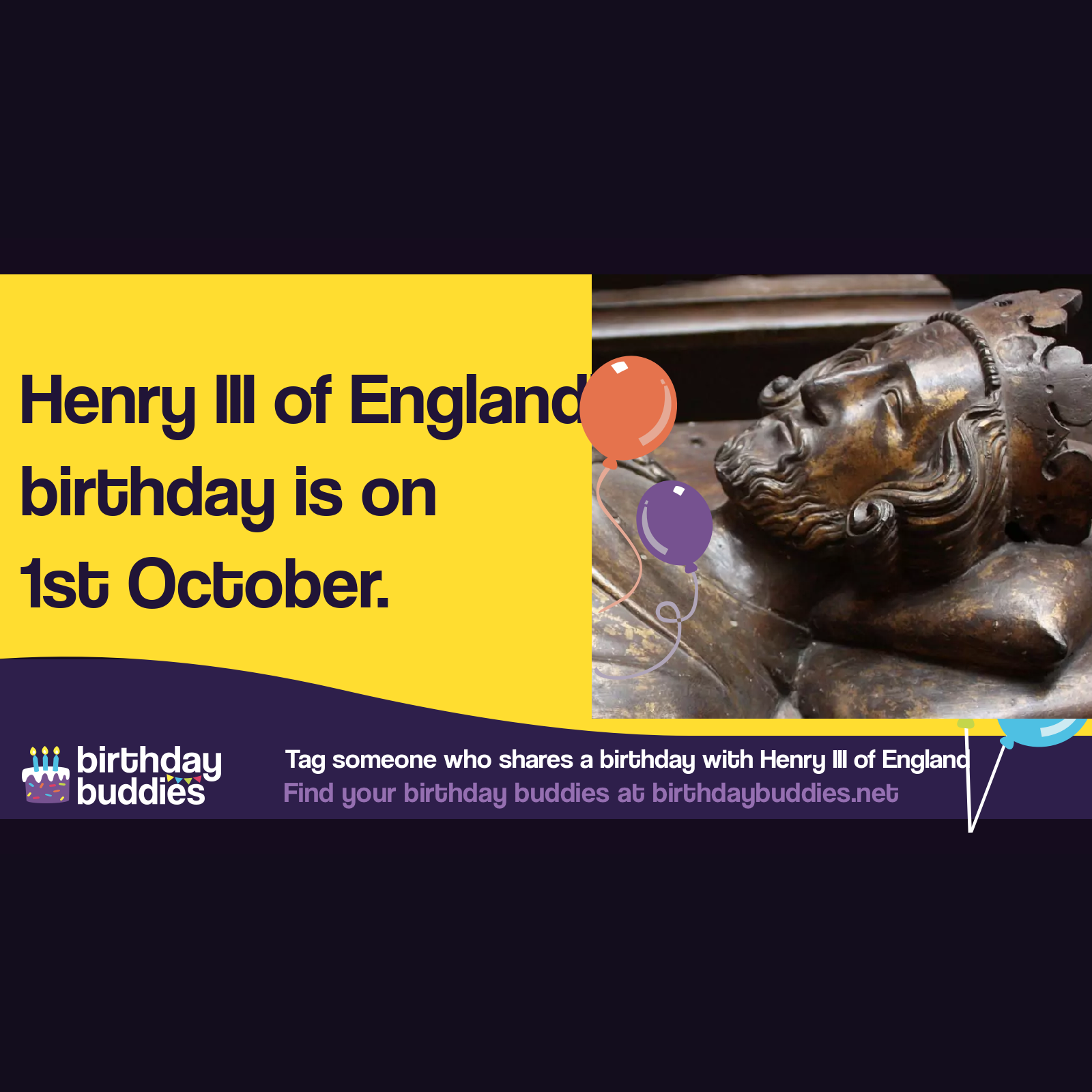 Henry III of England&rsquo;s birthday was 1st October 1207