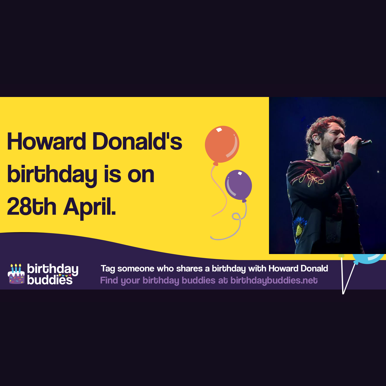 Howard Donald’s birthday is 28th April 1968