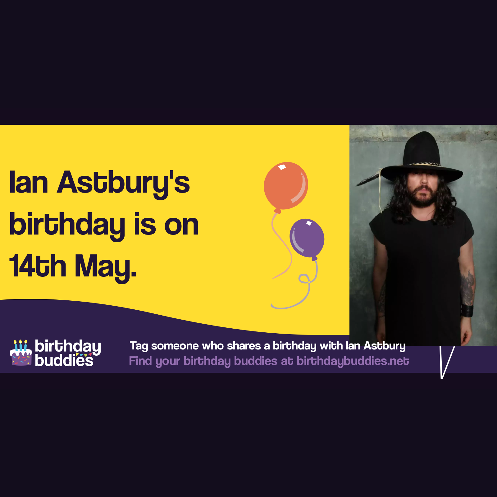 Ian Astbury’s birthday is 14th May 1962
